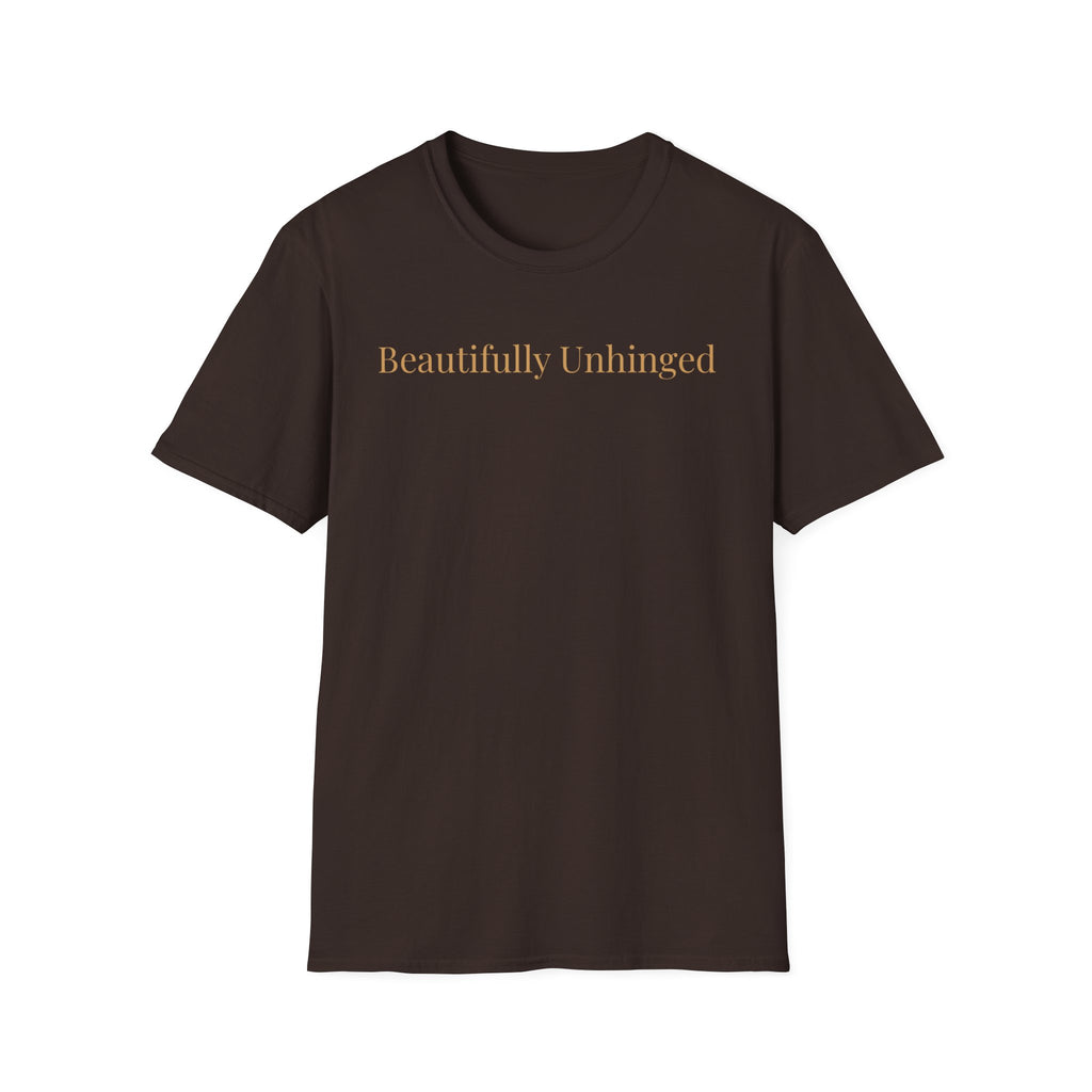 Beautifully Unhinged T-Shirt