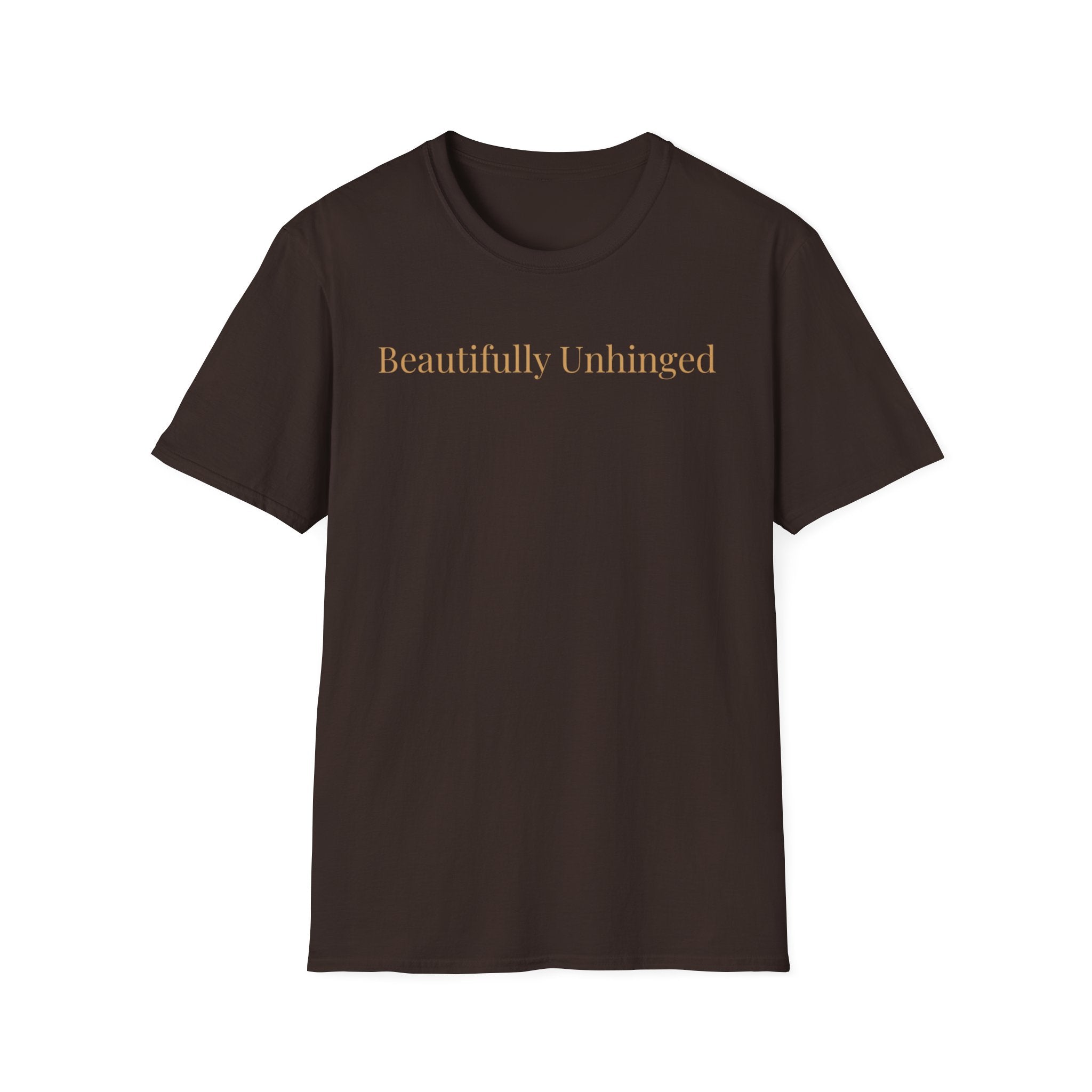 Beautifully Unhinged T-Shirt