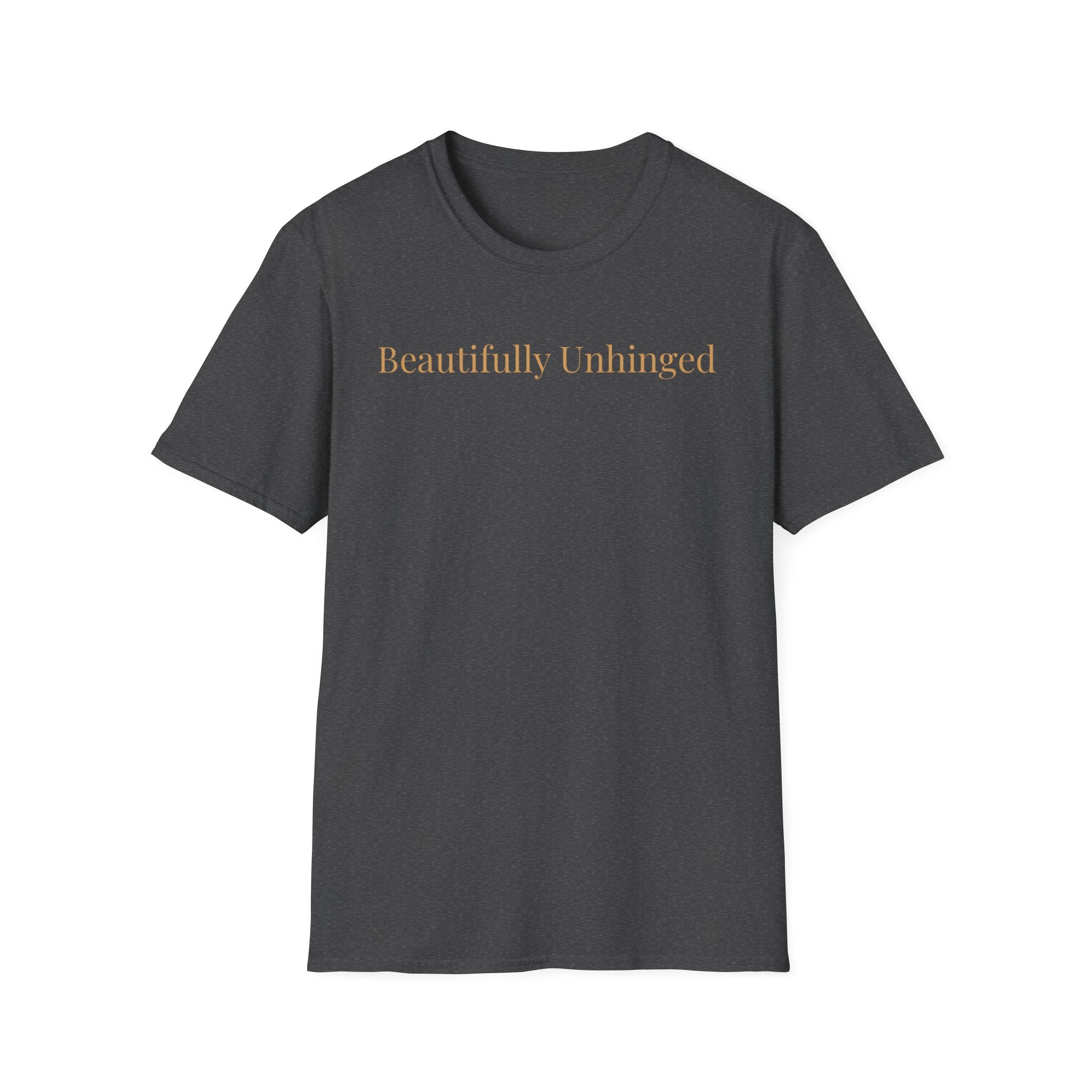 Beautifully Unhinged T-Shirt