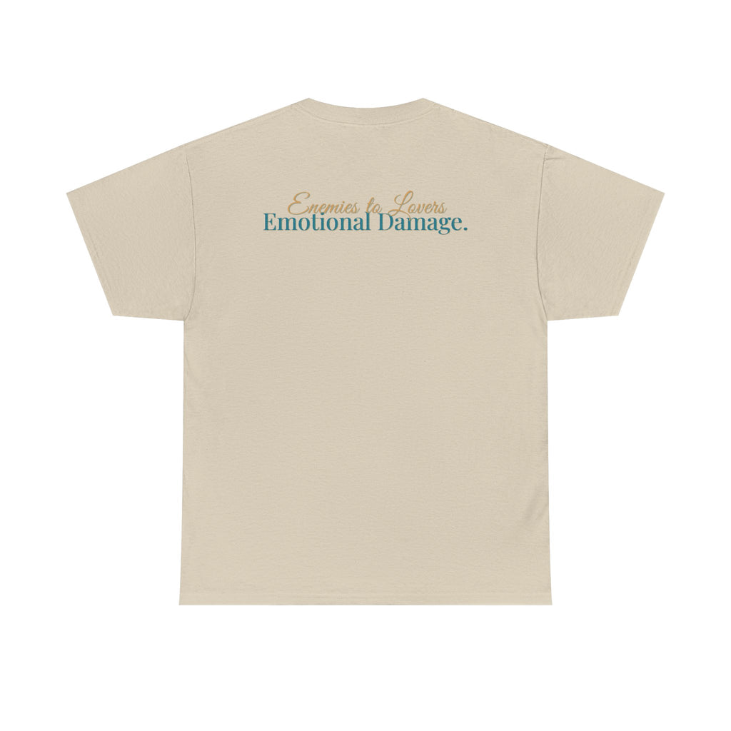 T-Shirt — "Enemies to Lovers. Emotional Damage."