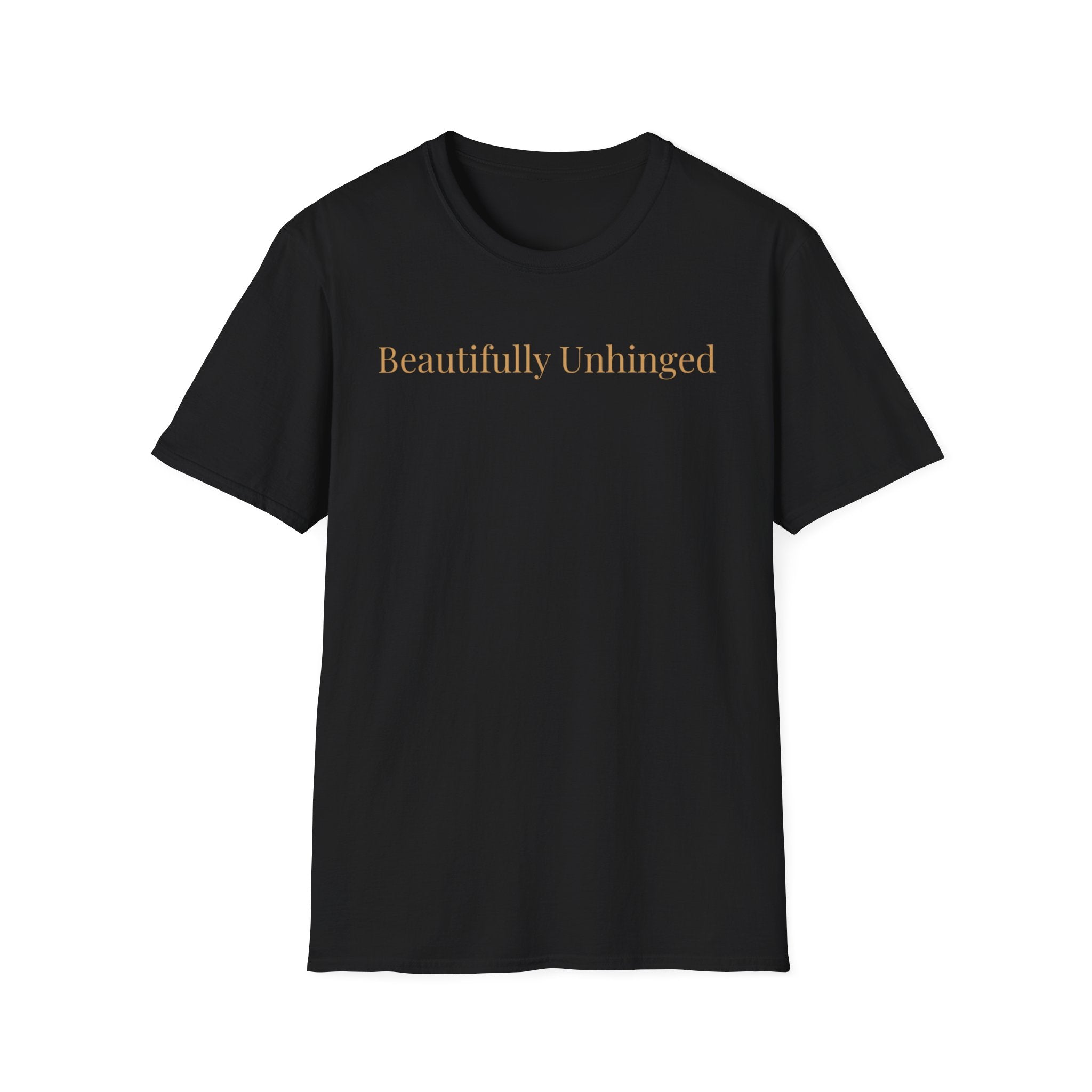 Beautifully Unhinged T-Shirt