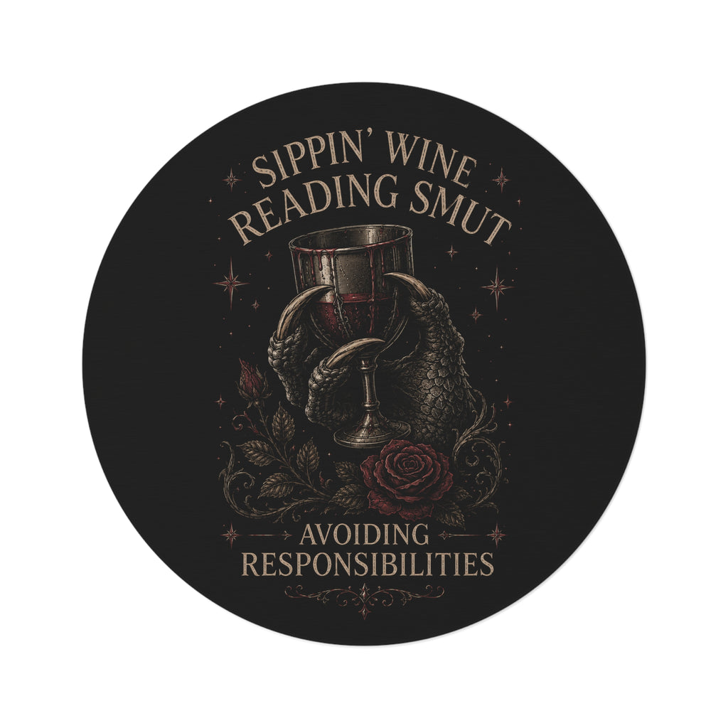 Round Rug — "Sippin' Wine, Reading Smut, Avoiding Responsibilities" Gothic Wine Lover Accent Mat
