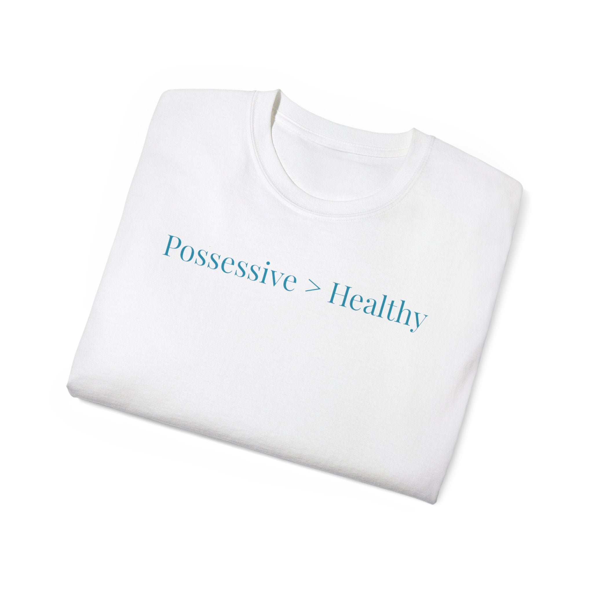 Possessive>Healthy Bookish (teal text) Ultra Cotton Tee