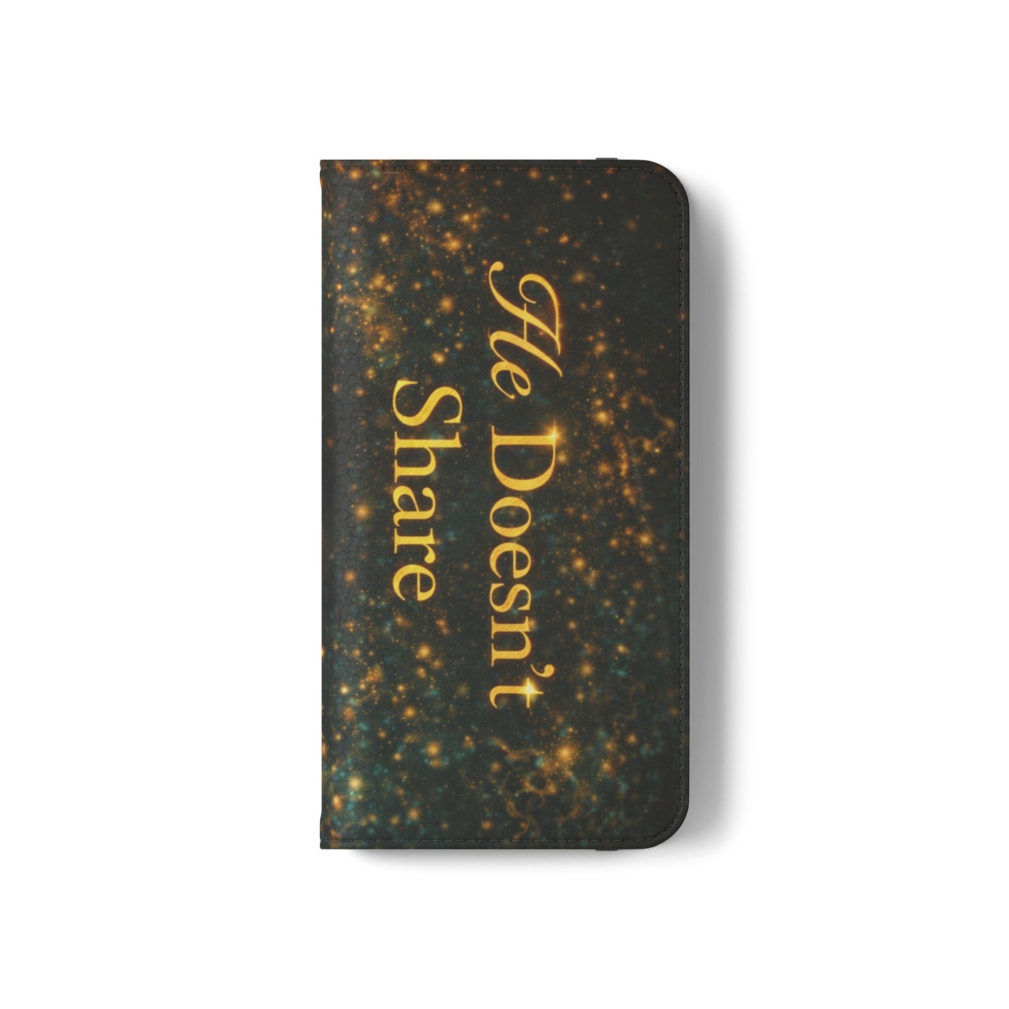 He Doesn’t Share — Phone Wallet
