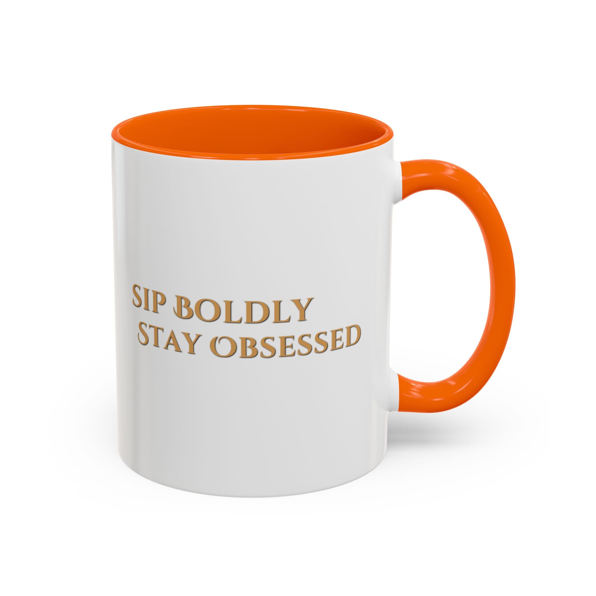 Sip Boldly Stay Obsessed Accent Coffee Mug