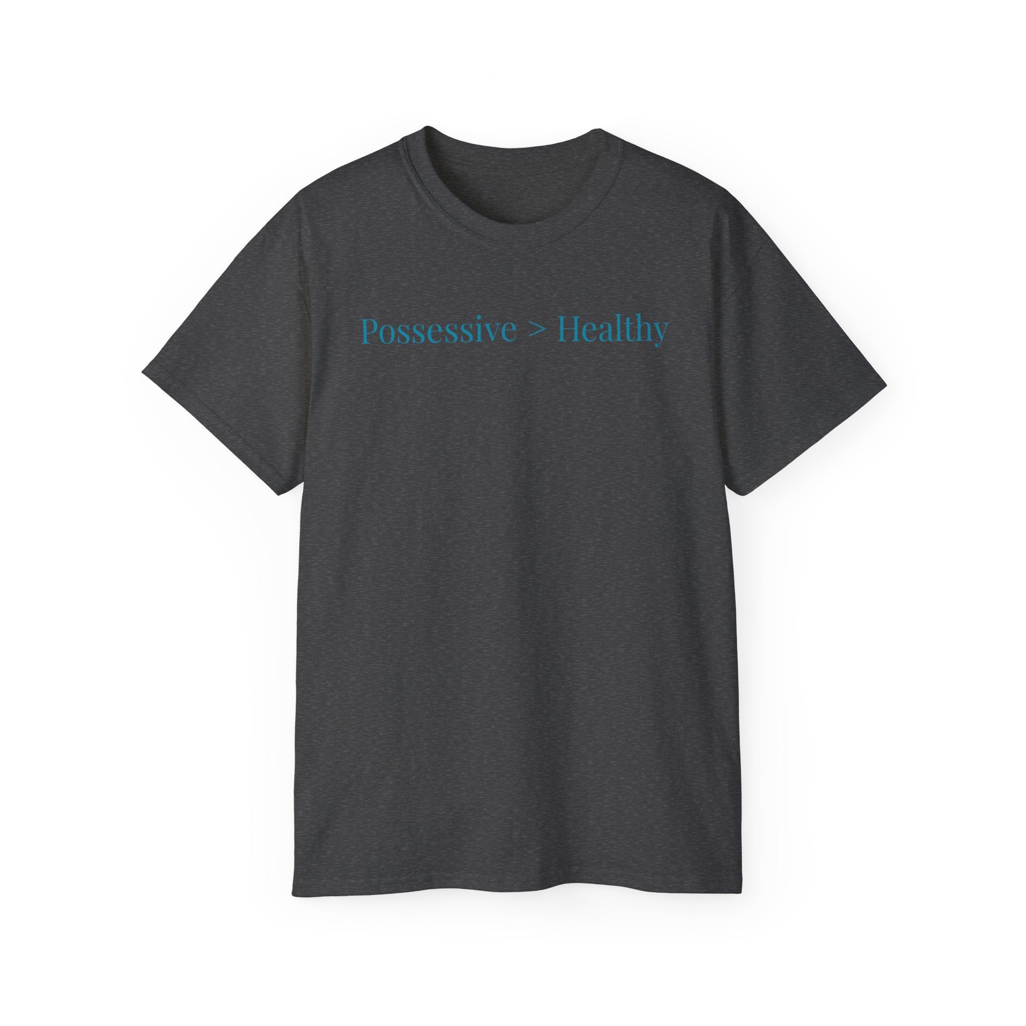 Possessive>Healthy Bookish (teal text) Ultra Cotton Tee