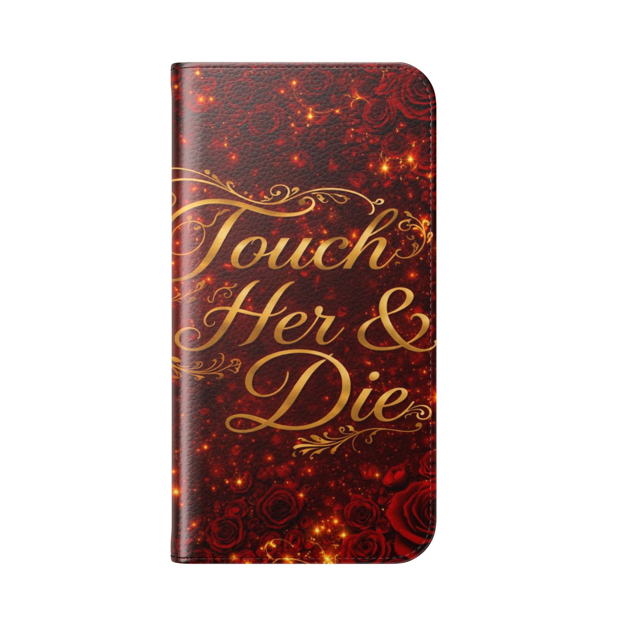 Flip Case – 'Touch Her & Die' Gothic Rose Wallet Phone Case