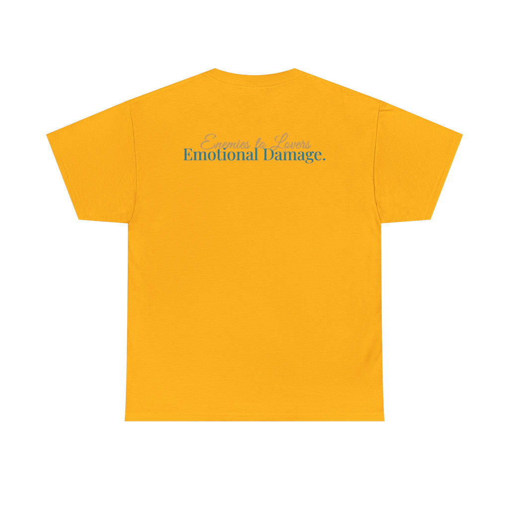 T-Shirt — "Enemies to Lovers. Emotional Damage."