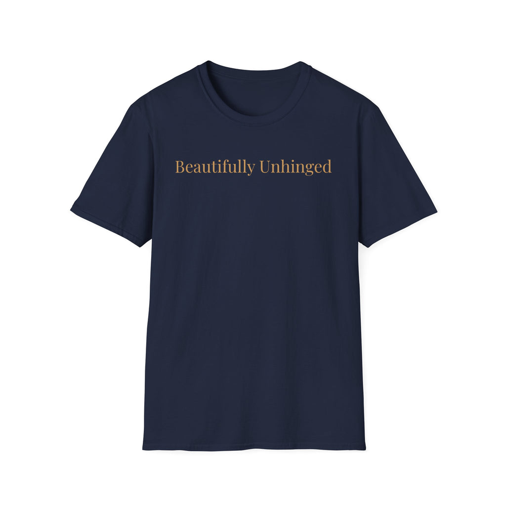 Beautifully Unhinged T-Shirt