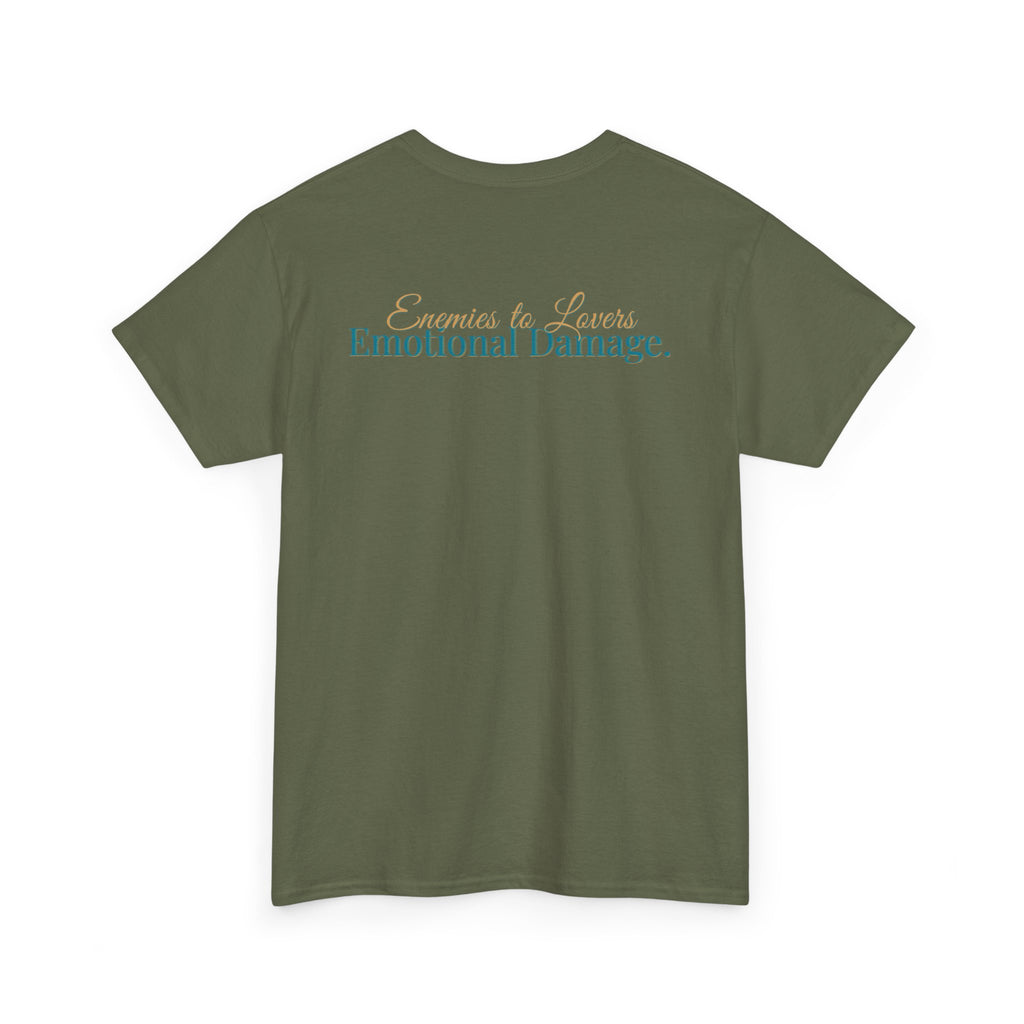 T-Shirt — "Enemies to Lovers. Emotional Damage."