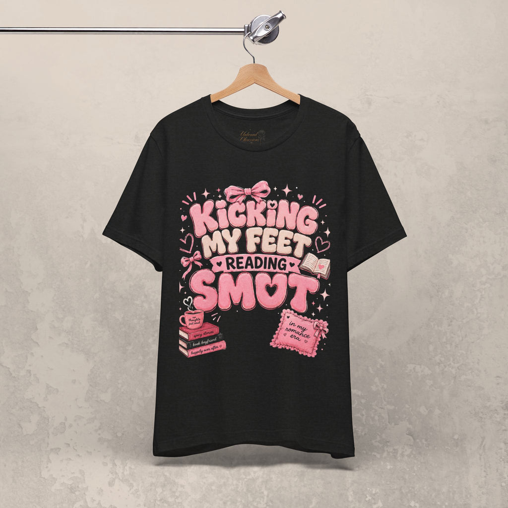 Reading Smut T-Shirt — Kicking My Feet Graphic Tee for Bookish Romance Fans