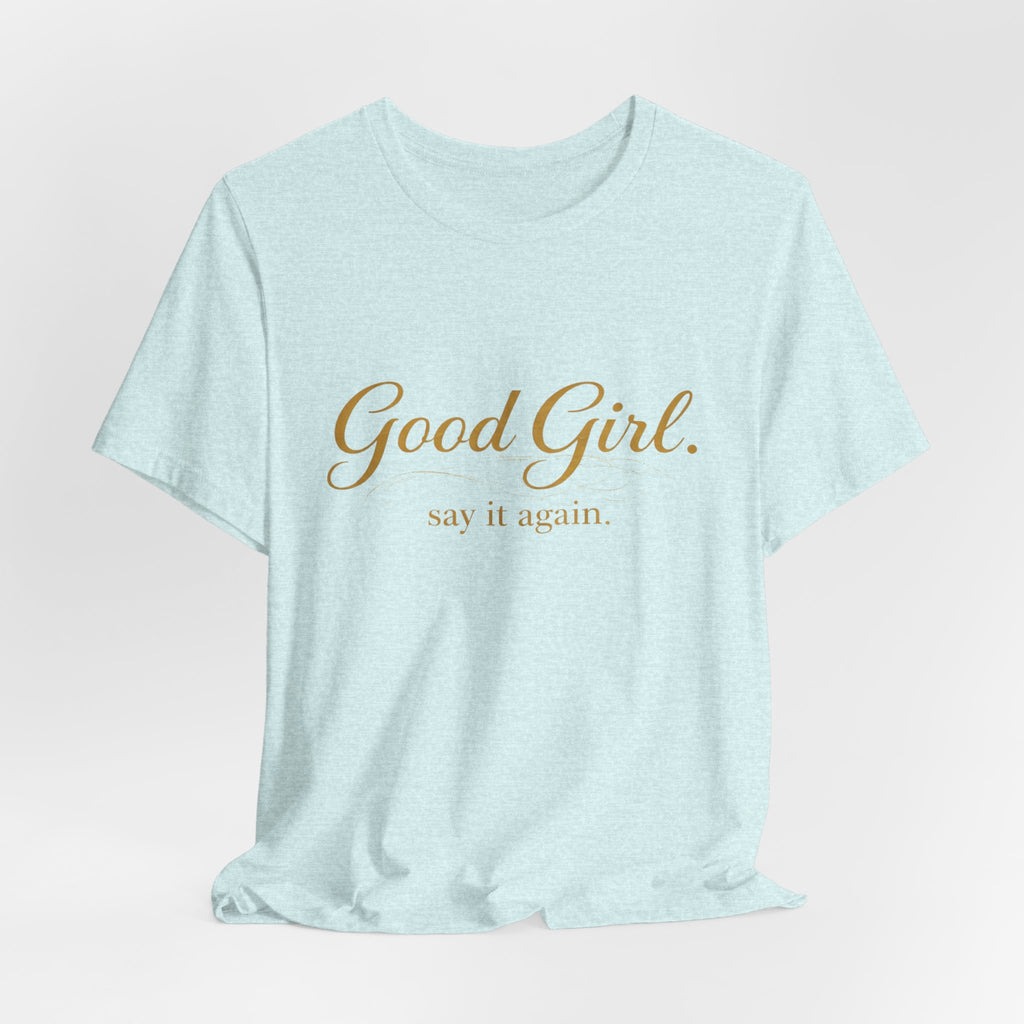 Good Girl Tee