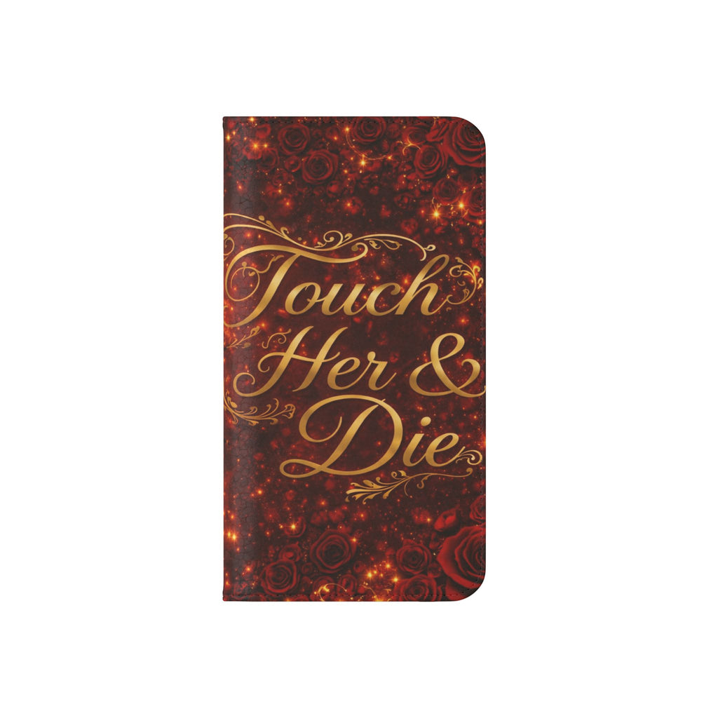 Flip Case – 'Touch Her & Die' Gothic Rose Wallet Phone Case