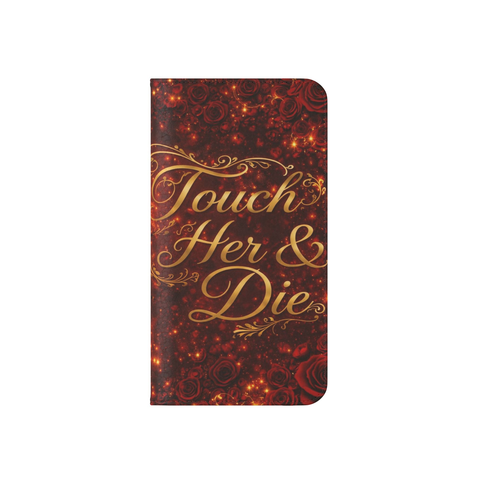 Flip Case – 'Touch Her & Die' Gothic Rose Wallet Phone Case