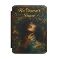 Kindle Case — He Doesn’t Share