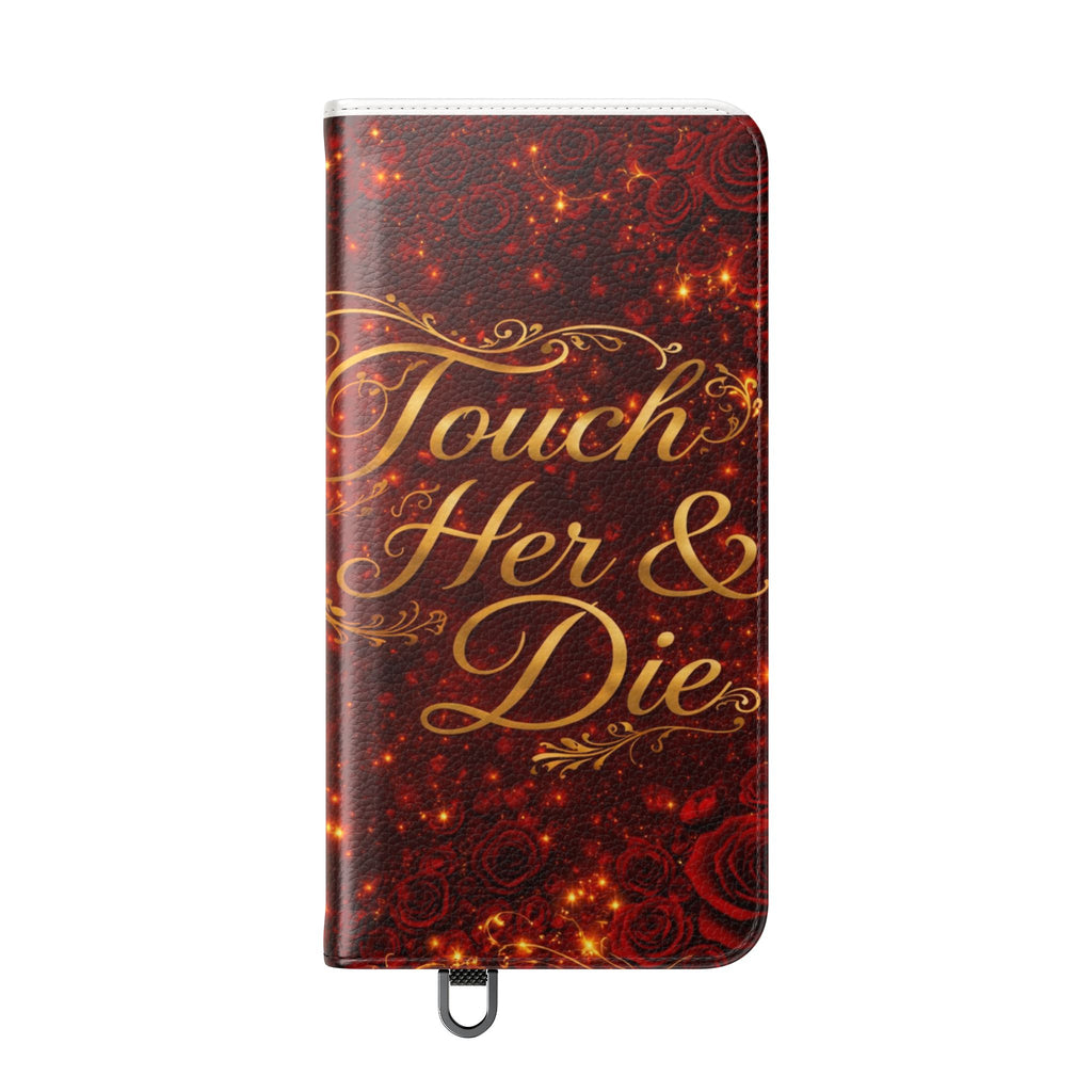 Flip Case – 'Touch Her & Die' Gothic Rose Wallet Phone Case