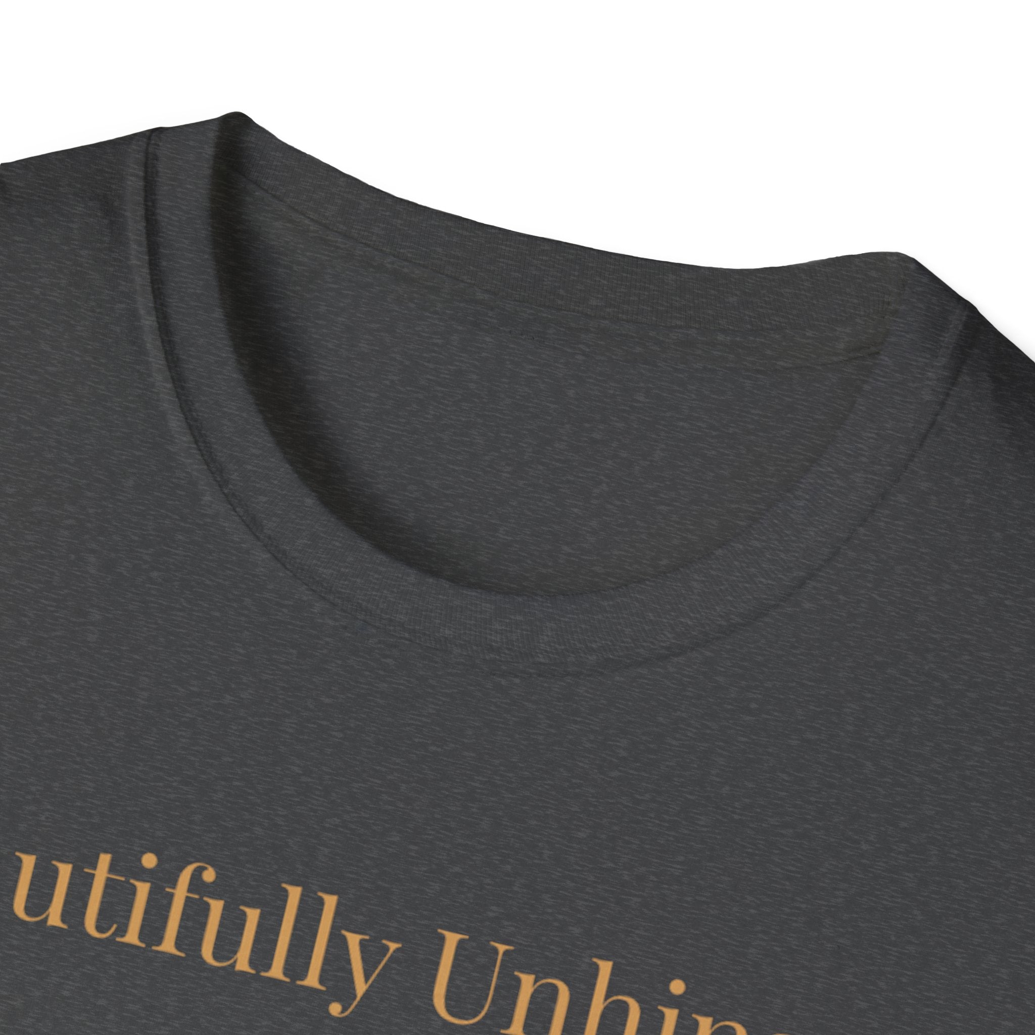 Beautifully Unhinged T-Shirt