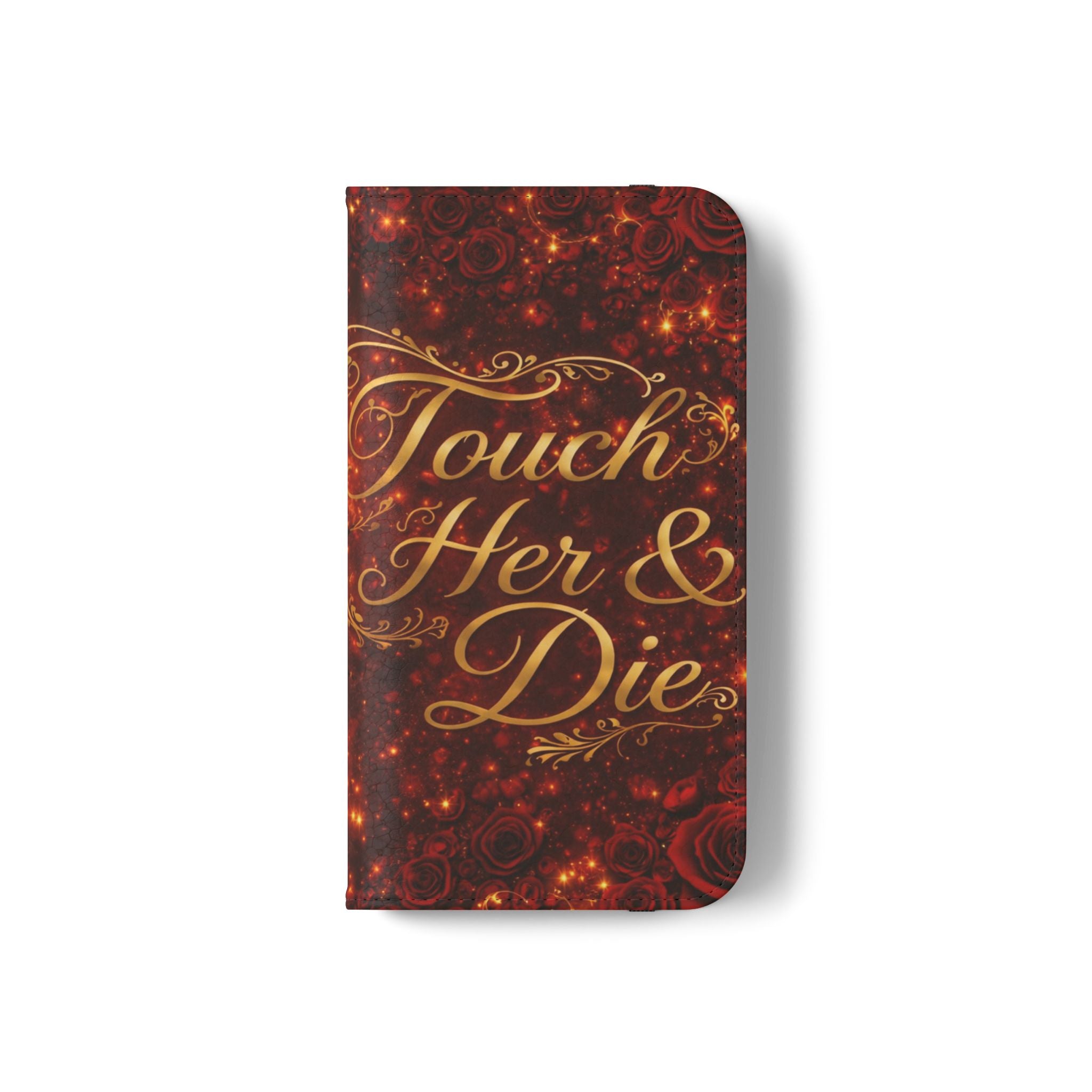 Flip Case – 'Touch Her & Die' Gothic Rose Wallet Phone Case