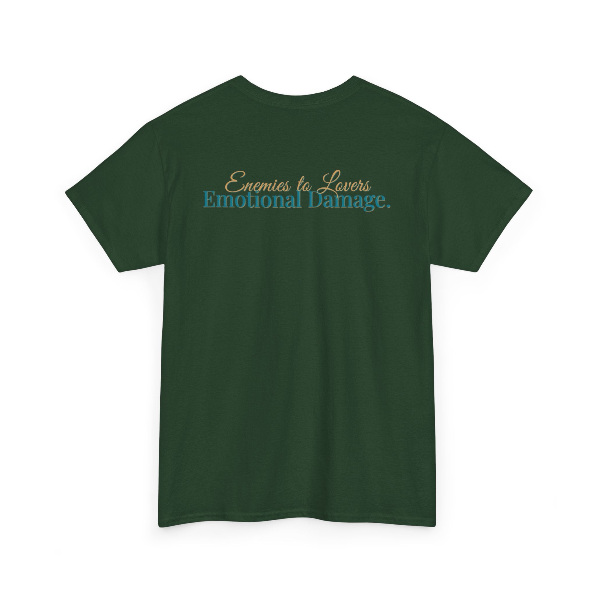 T-Shirt — "Enemies to Lovers. Emotional Damage."