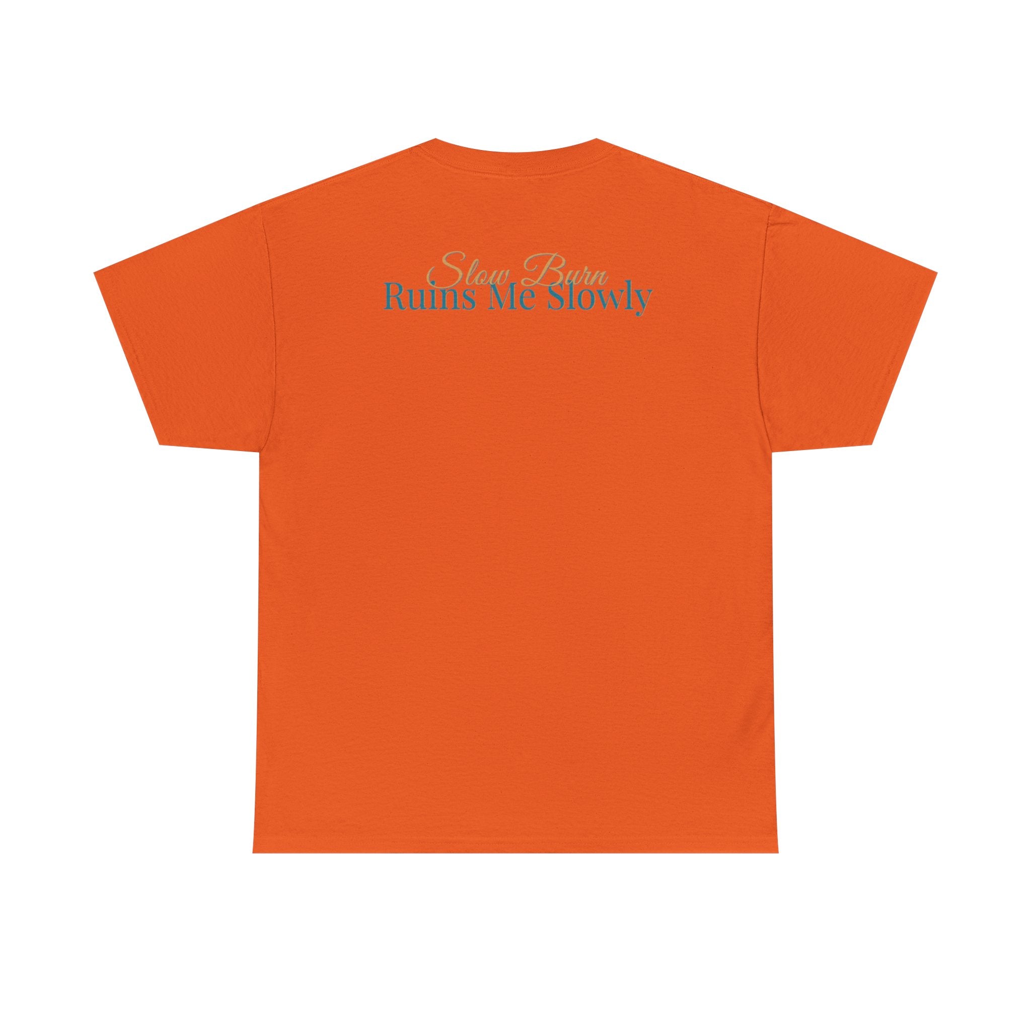 Slow Burn Tee — "Slow Burn Ruins Me Slowly" Minimal Chest Monogram T‑Shirt