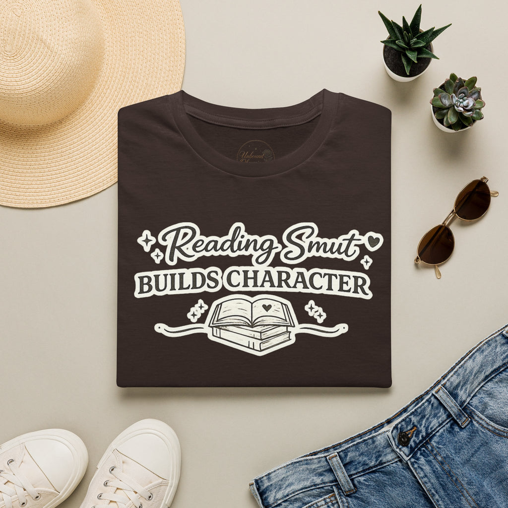 Reading Smut Builds Character T-Shirt — Book Lover Funny Literary Tee