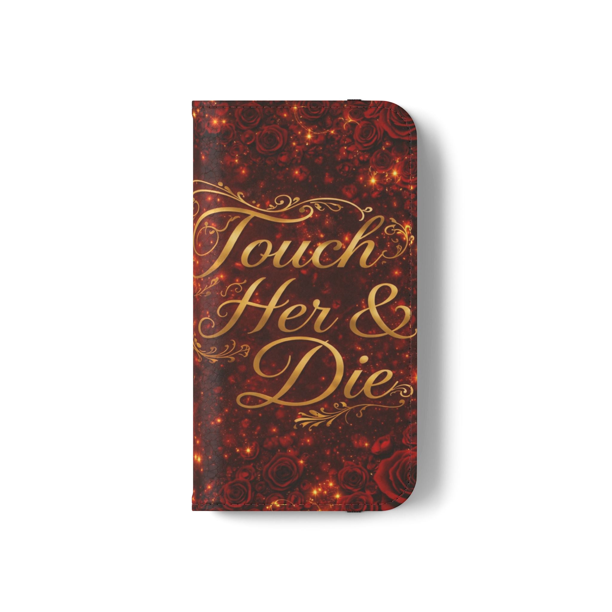 Flip Case – 'Touch Her & Die' Gothic Rose Wallet Phone Case