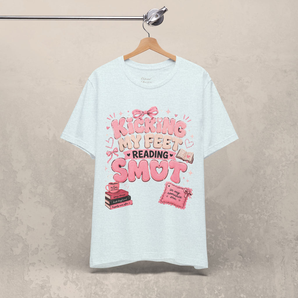 Reading Smut T-Shirt — Kicking My Feet Graphic Tee for Bookish Romance Fans