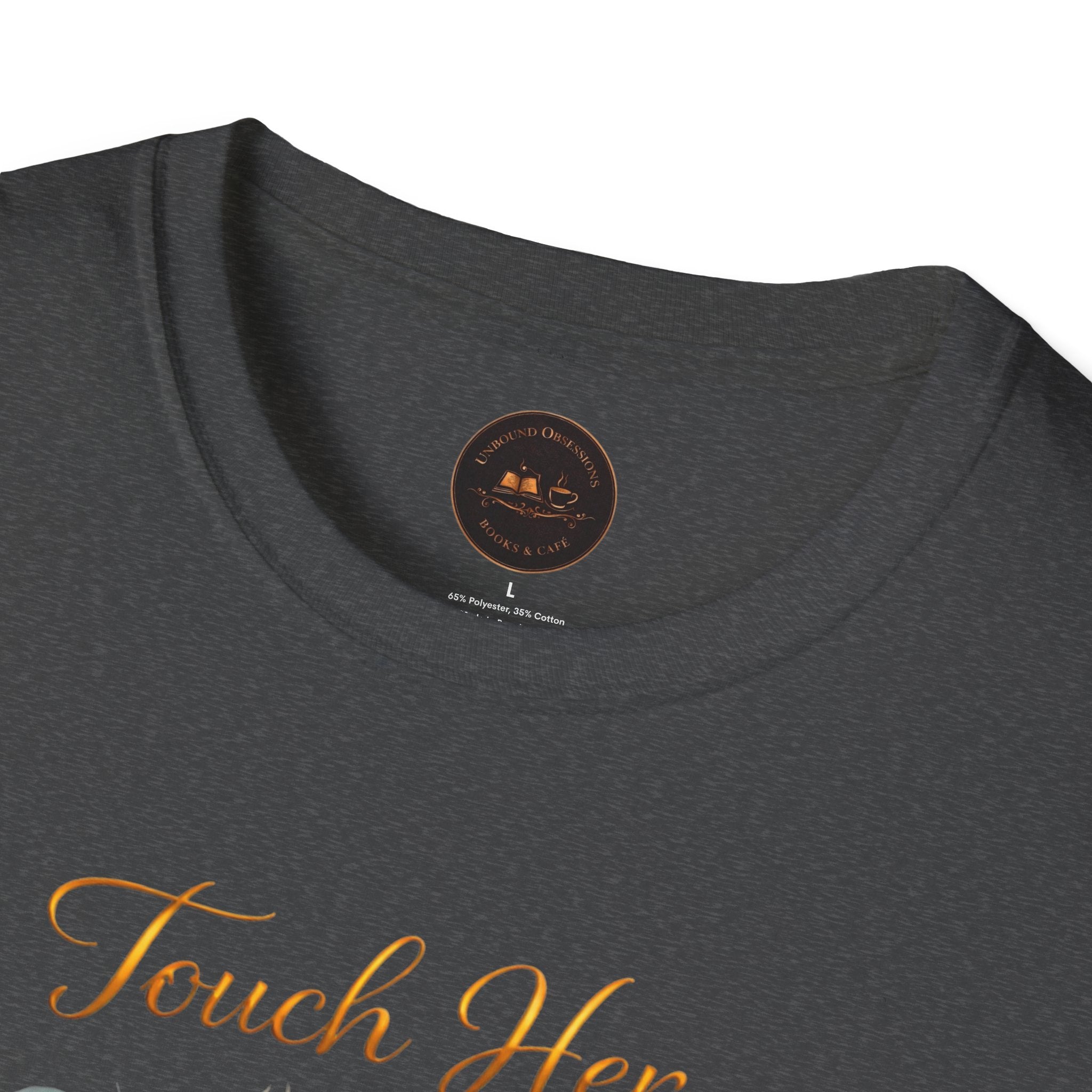 Touch Her & Die Rose Heart T-Shirt