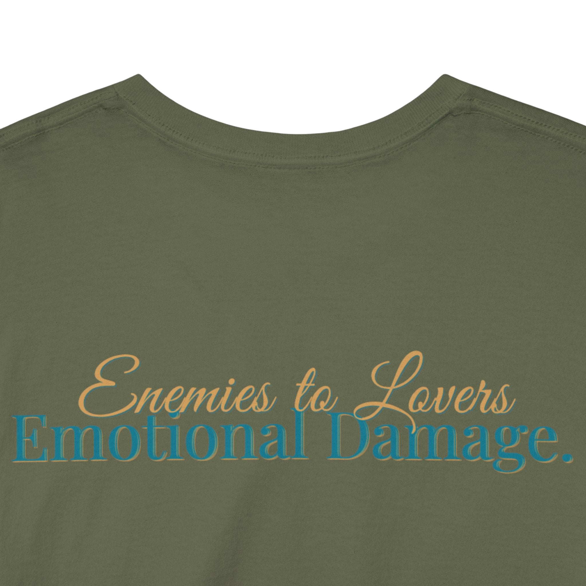 T-Shirt — "Enemies to Lovers. Emotional Damage."