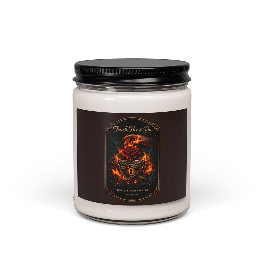 Touch Her&Die -- Scented Soy Candle — 9oz Jar (Hand-Poured)