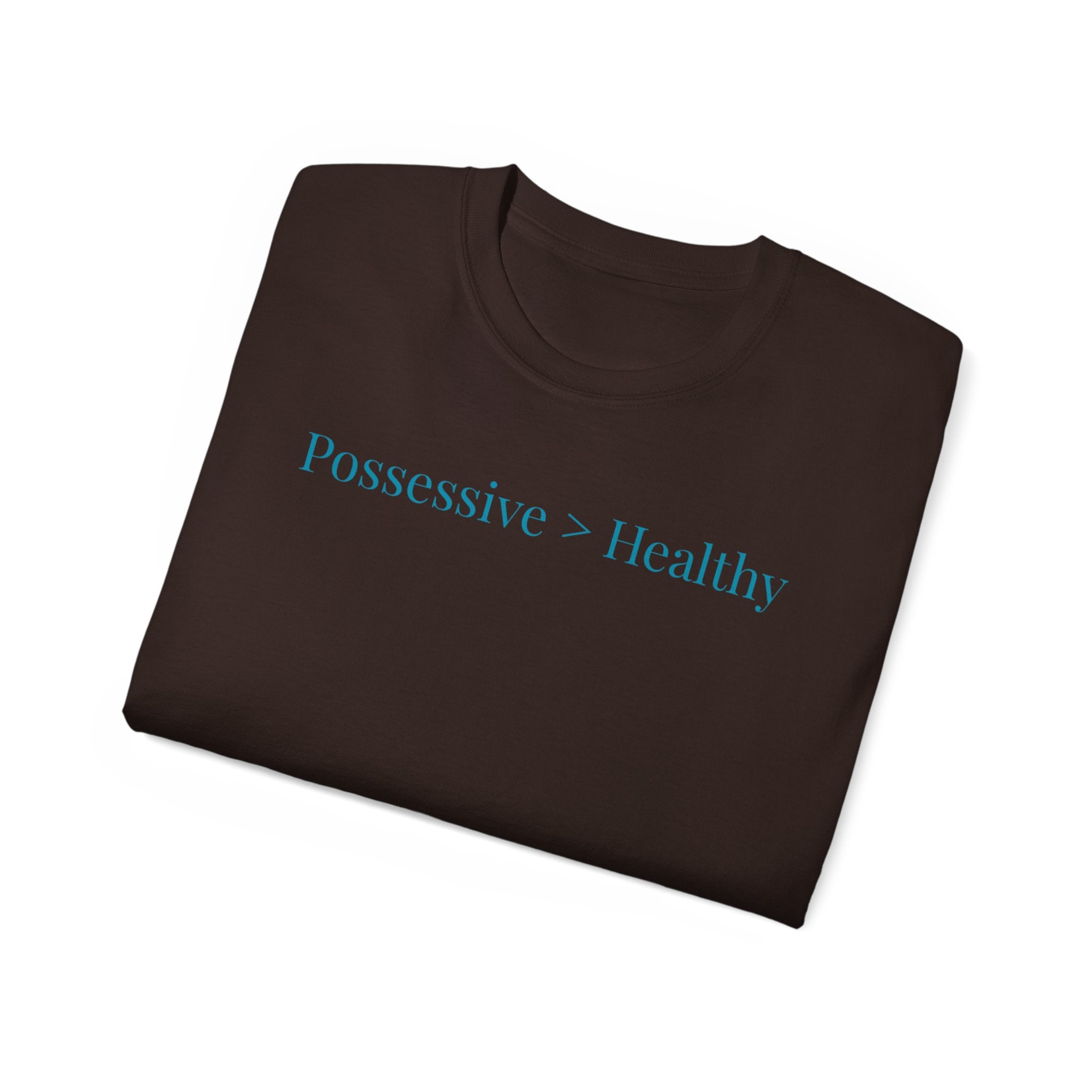 Possessive>Healthy Bookish (teal text) Ultra Cotton Tee
