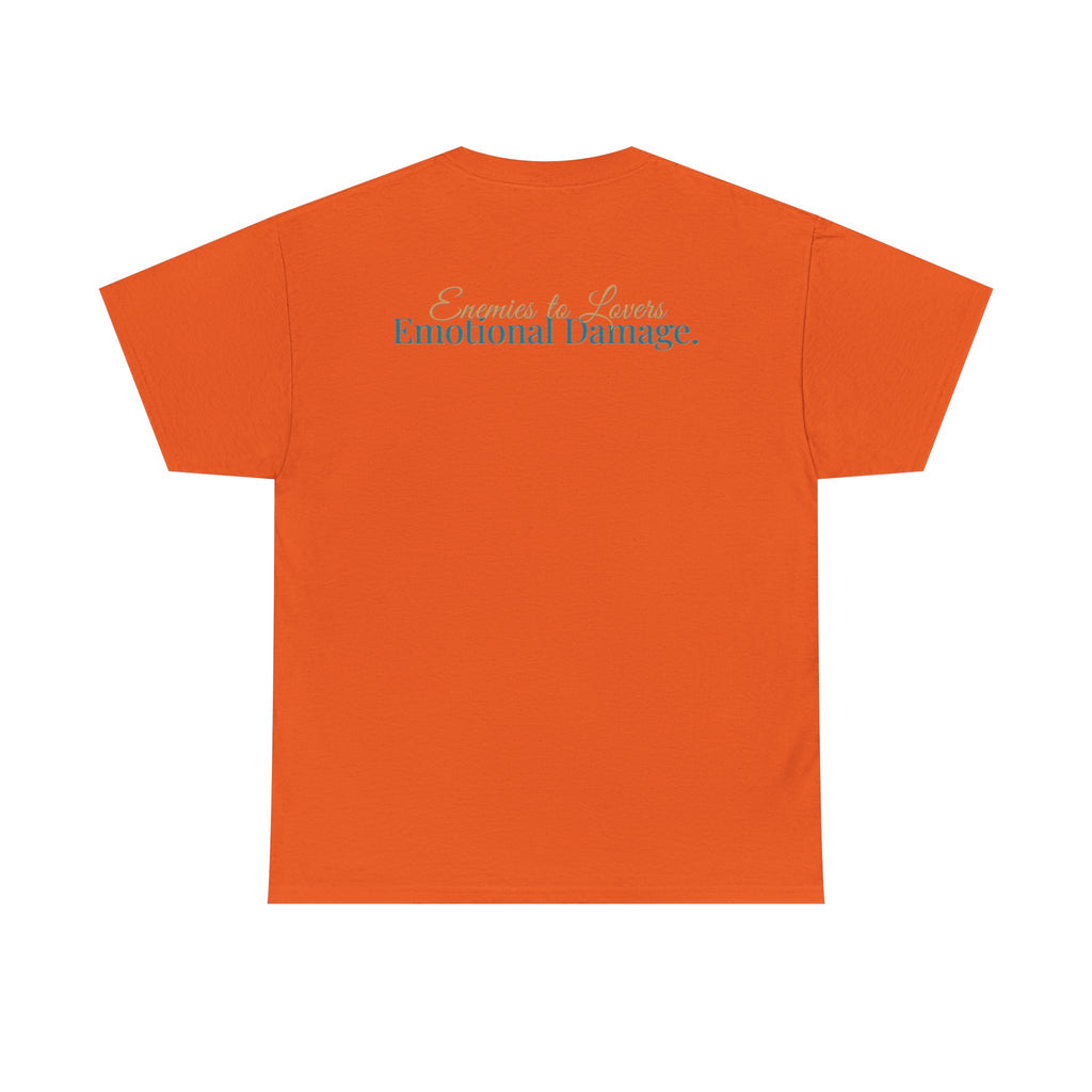 T-Shirt — "Enemies to Lovers. Emotional Damage."