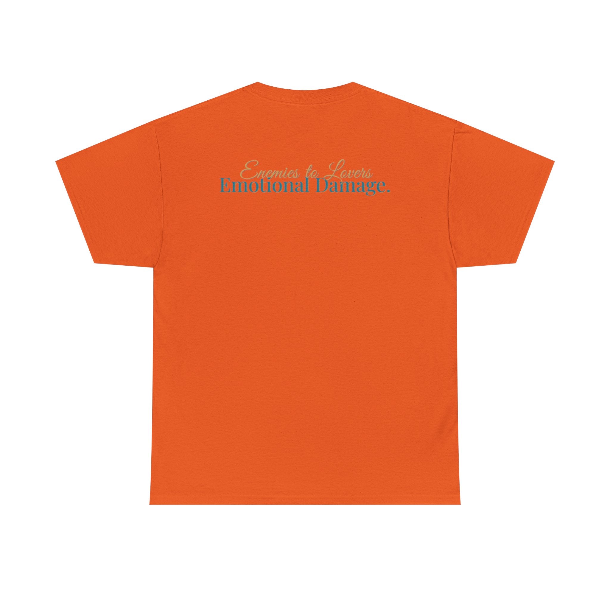 T-Shirt — "Enemies to Lovers. Emotional Damage."