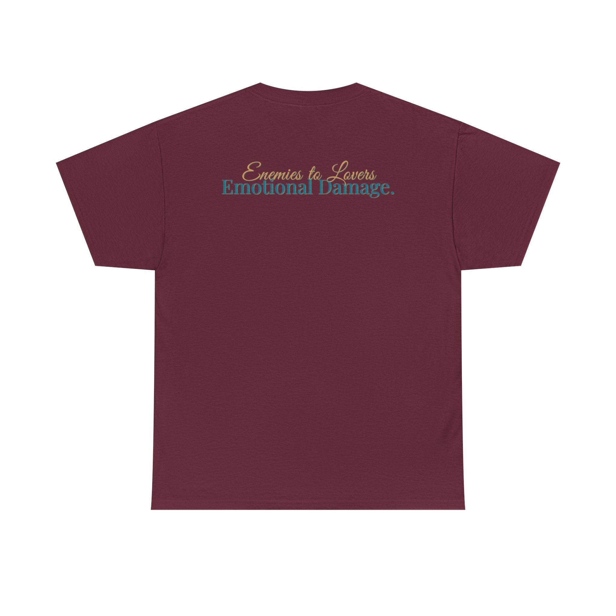 T-Shirt — "Enemies to Lovers. Emotional Damage."