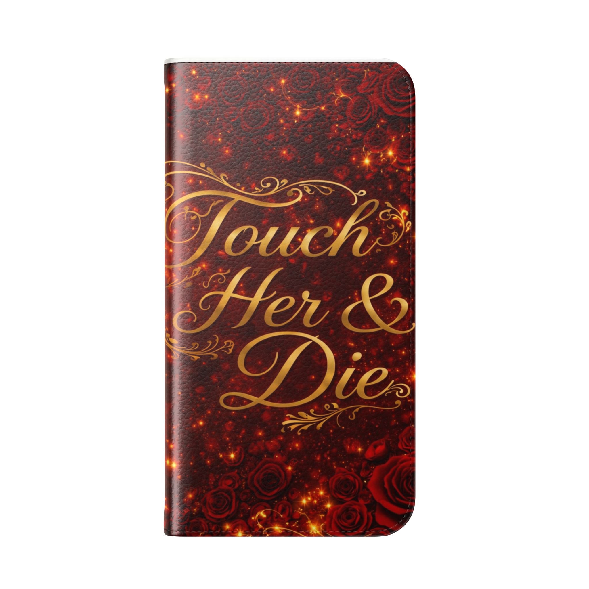 Flip Case – 'Touch Her & Die' Gothic Rose Wallet Phone Case