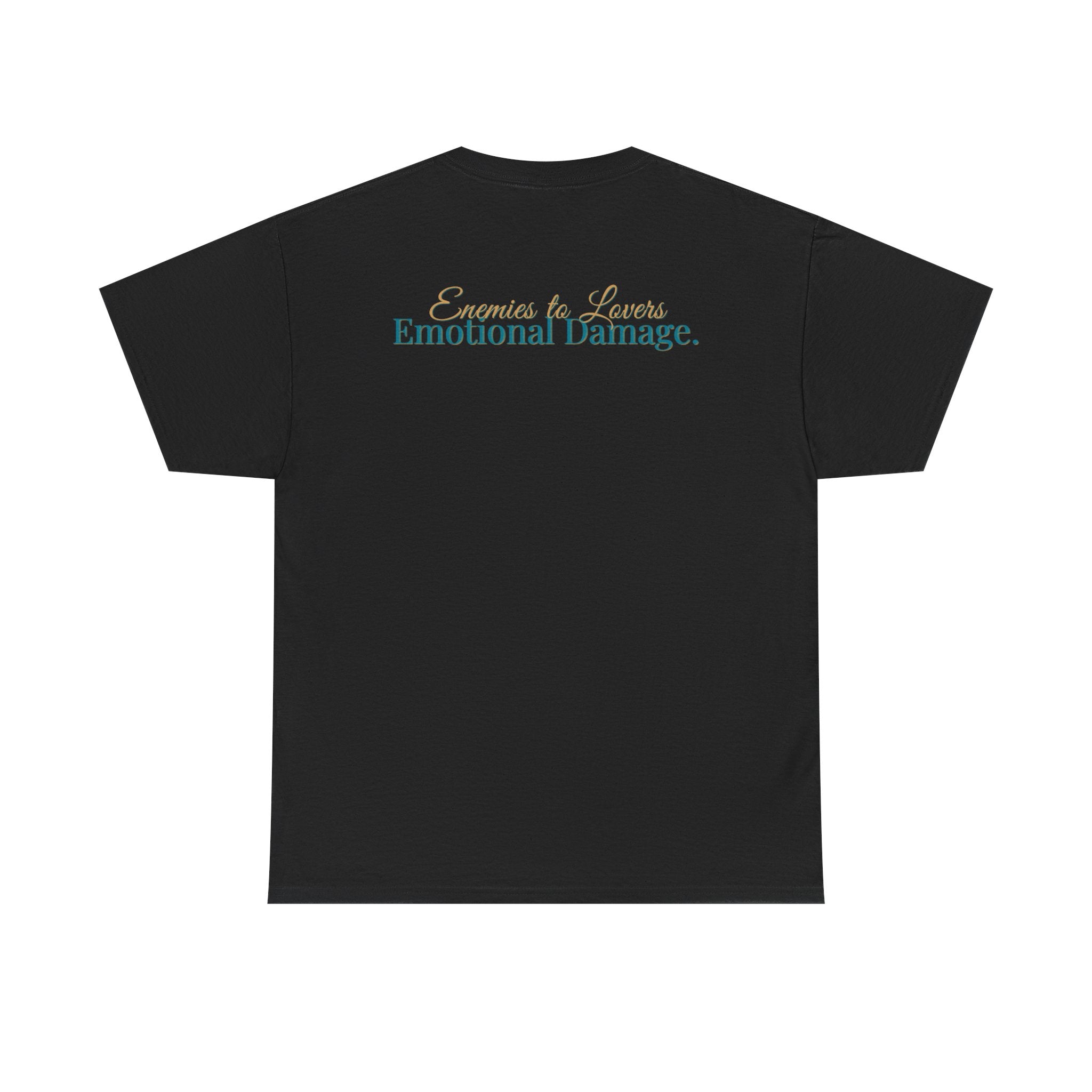 T-Shirt — "Enemies to Lovers. Emotional Damage."