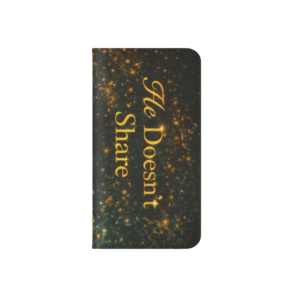 He Doesn’t Share — Phone Wallet