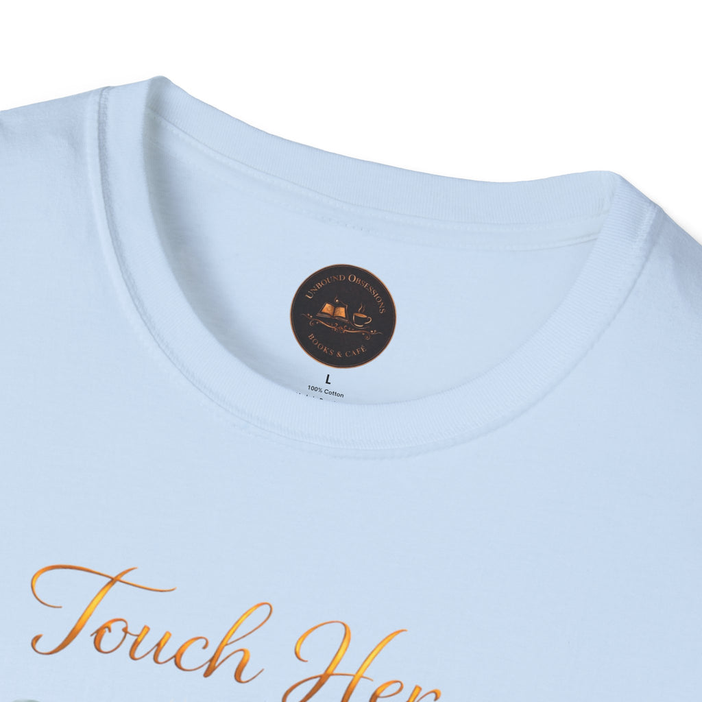 Touch Her & Die Rose Heart T-Shirt