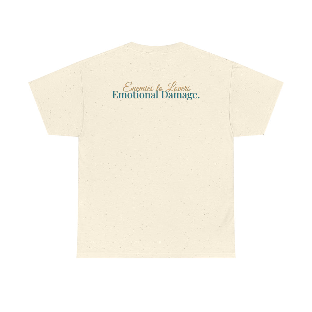 T-Shirt — "Enemies to Lovers. Emotional Damage."