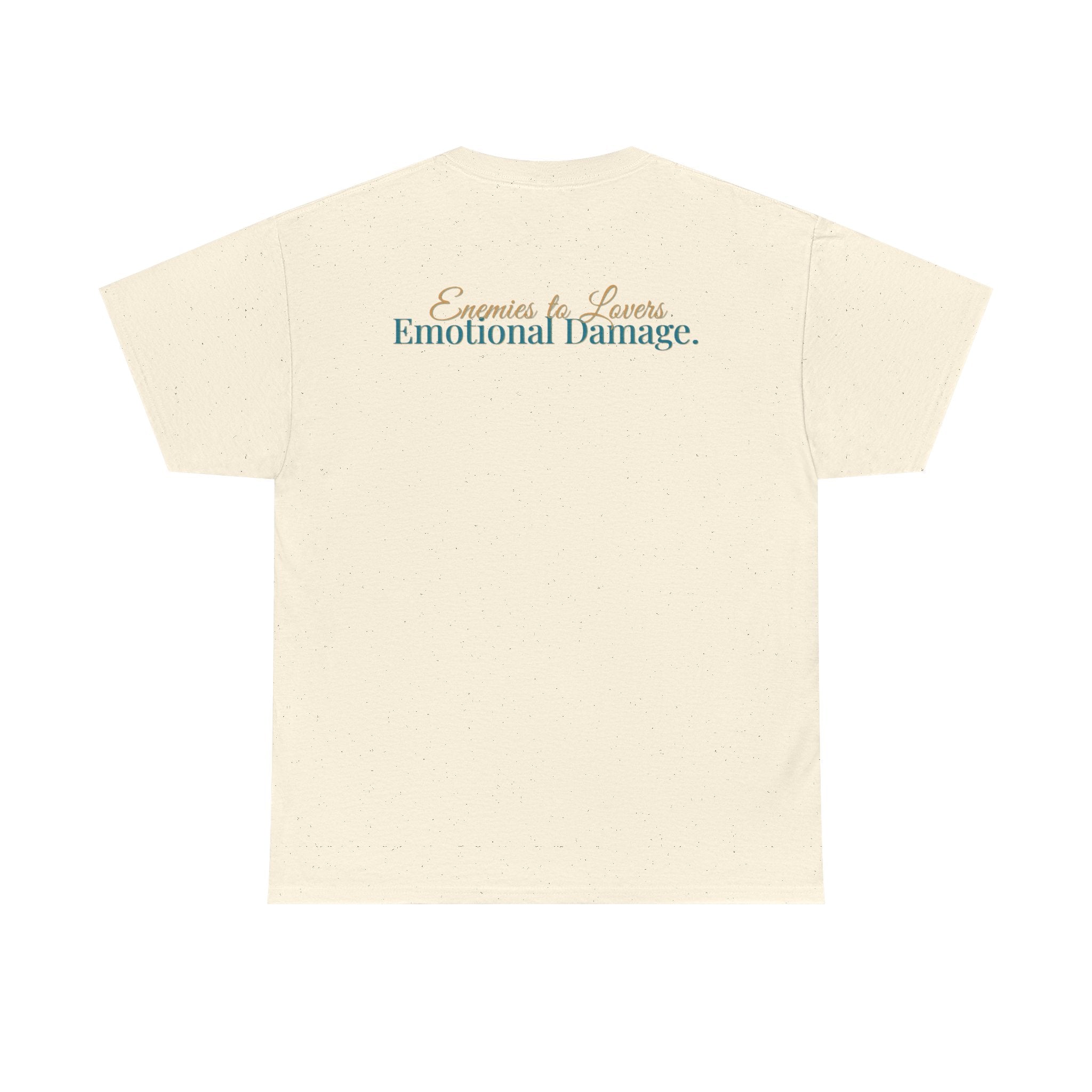 T-Shirt — "Enemies to Lovers. Emotional Damage."