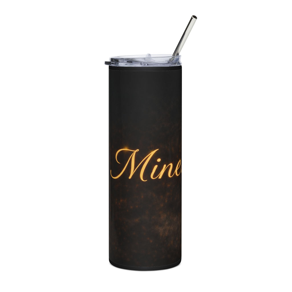 20oz Stainless Tumbler – Mine.