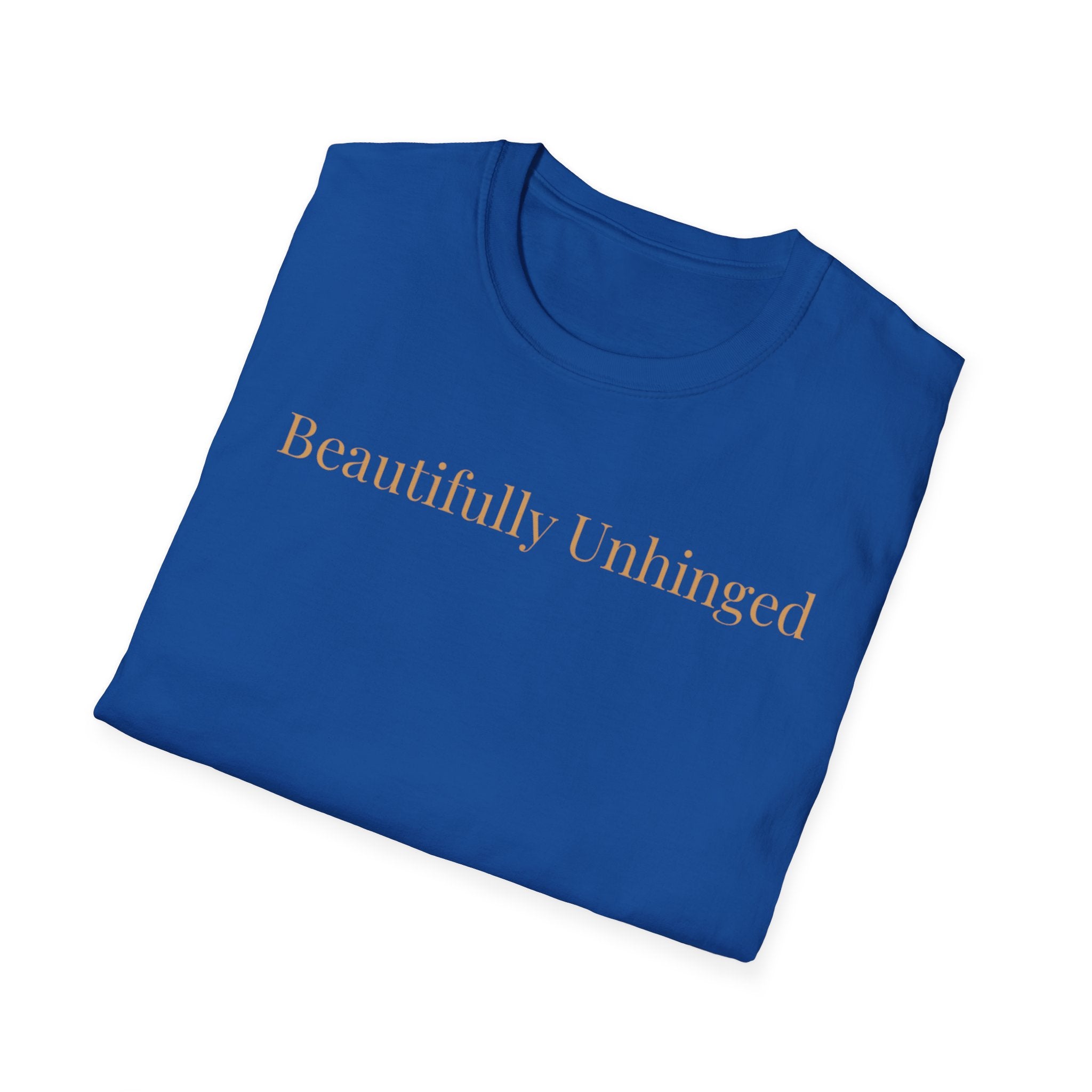 Beautifully Unhinged T-Shirt