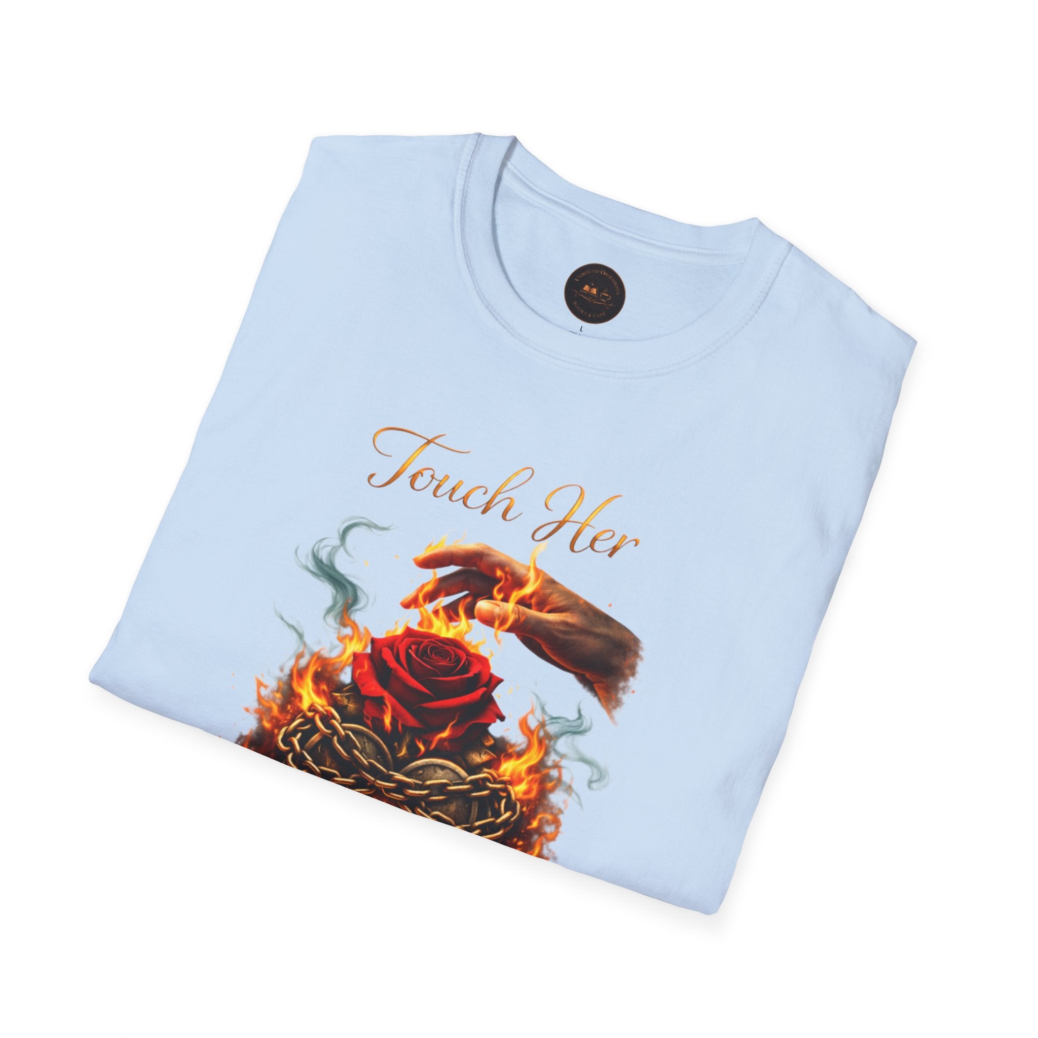 Touch Her & Die Rose Heart T-Shirt