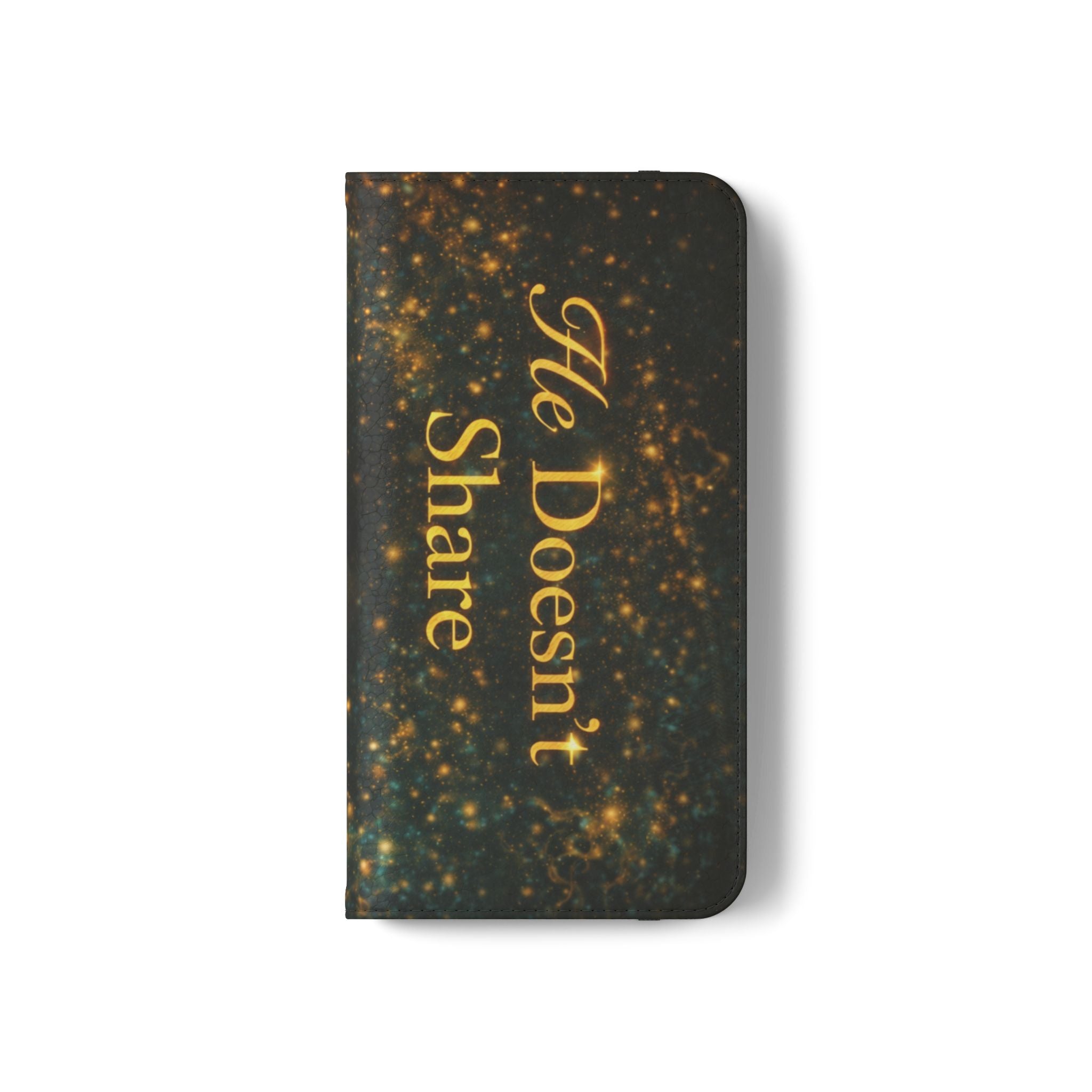 He Doesn’t Share — Phone Wallet