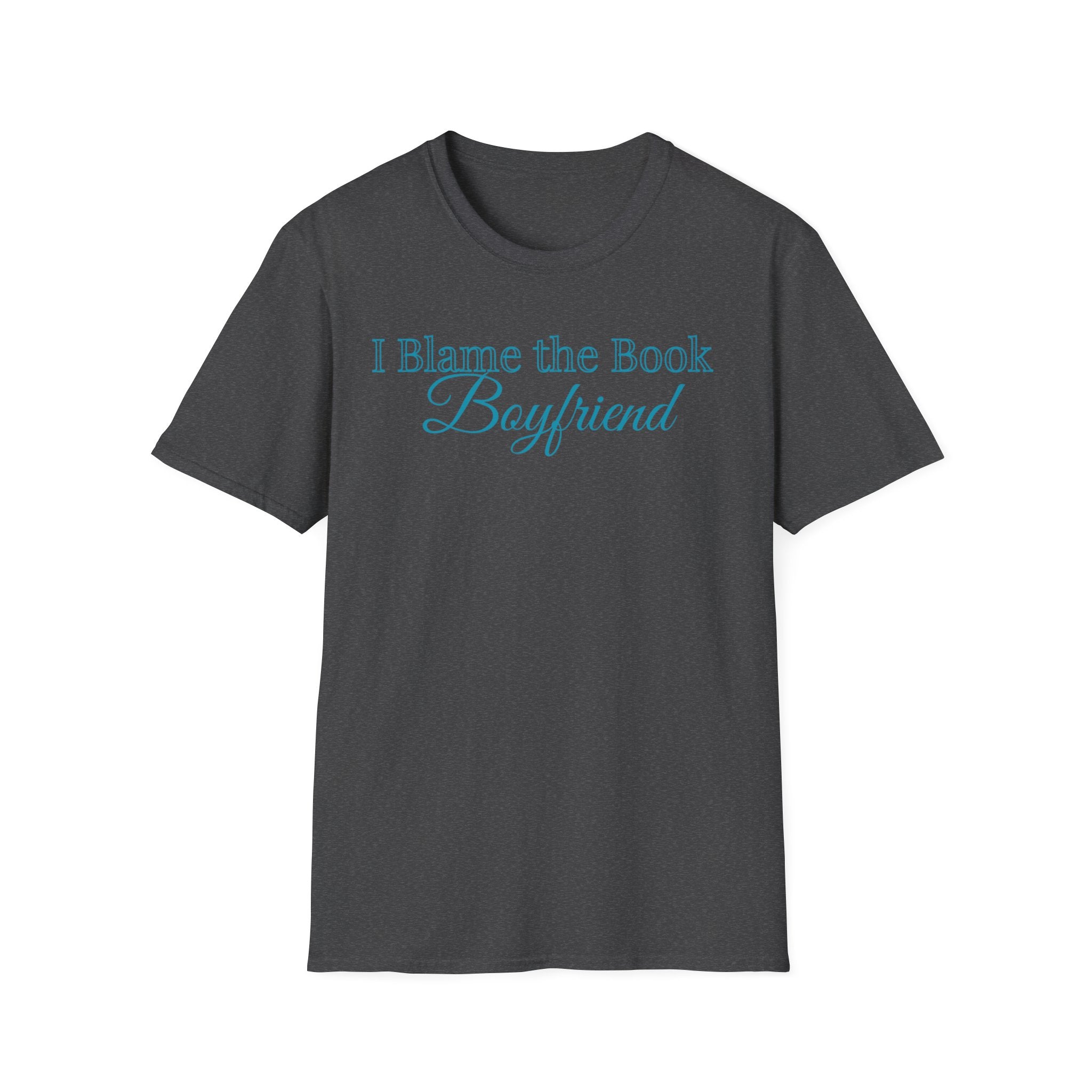 I Blame the Book Boyfriend T-Shirt