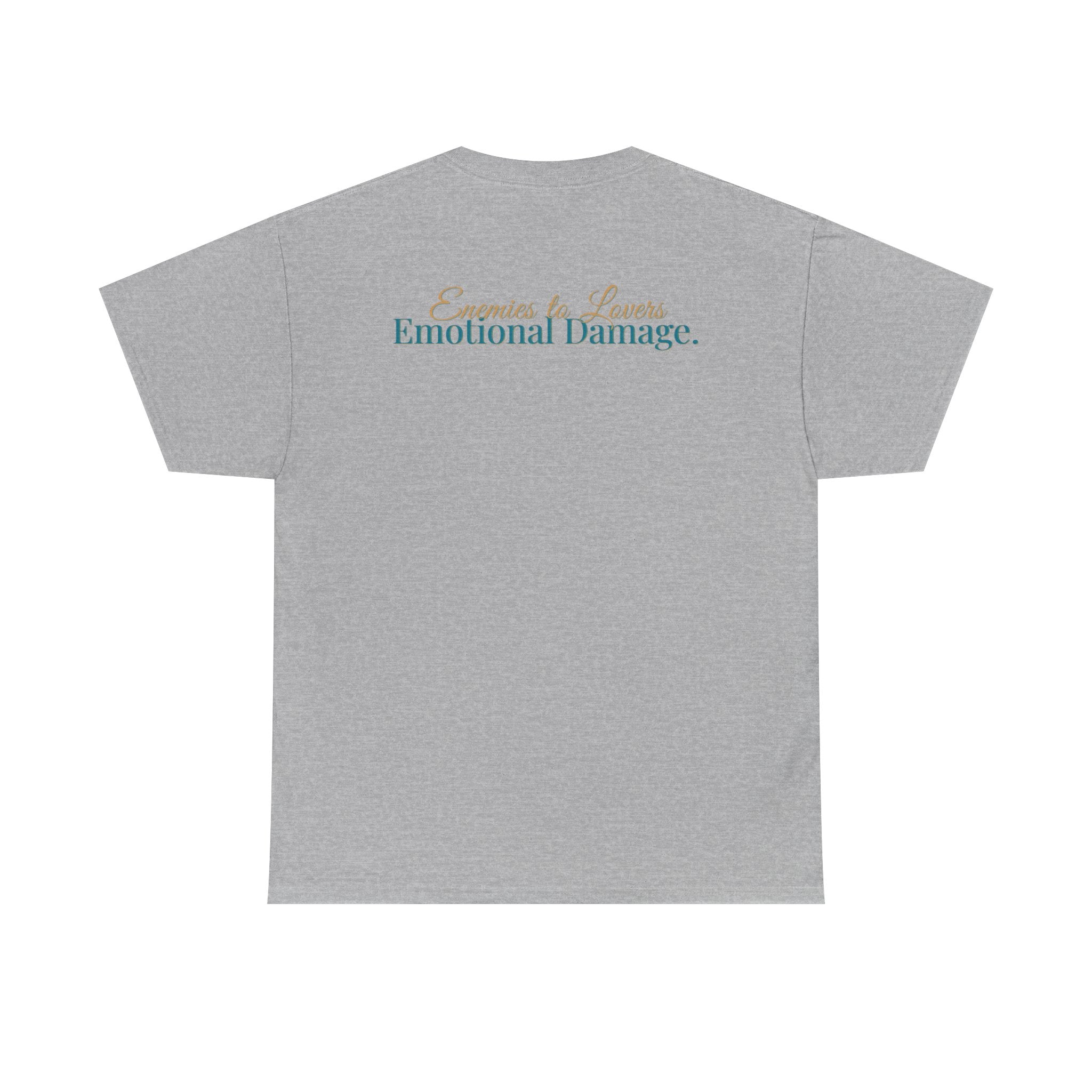 T-Shirt — "Enemies to Lovers. Emotional Damage."