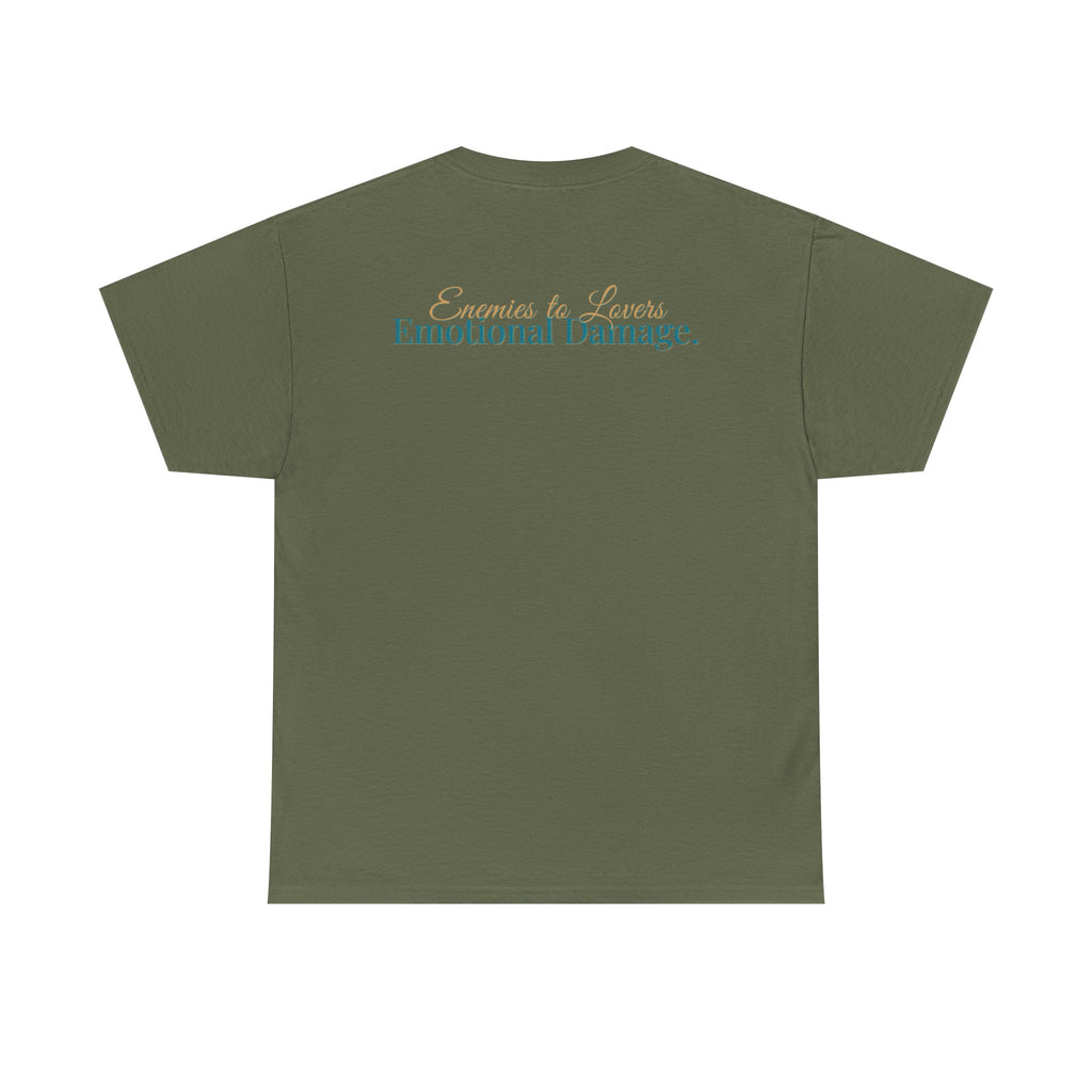 T-Shirt — "Enemies to Lovers. Emotional Damage."