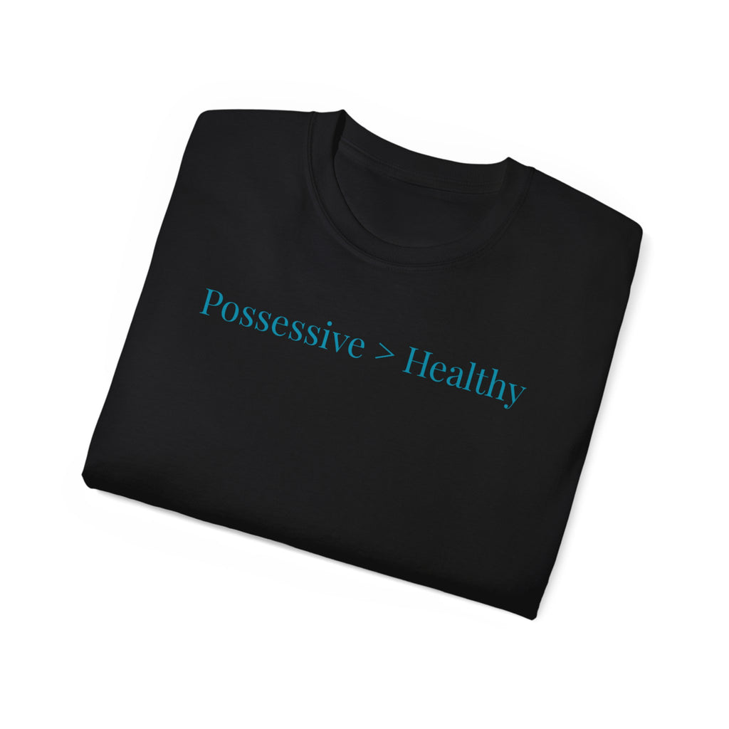 Possessive>Healthy Bookish (teal text) Ultra Cotton Tee