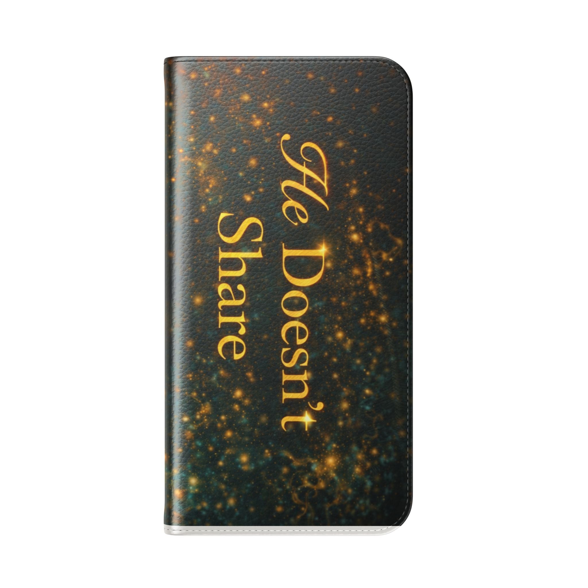 He Doesn’t Share — Phone Wallet