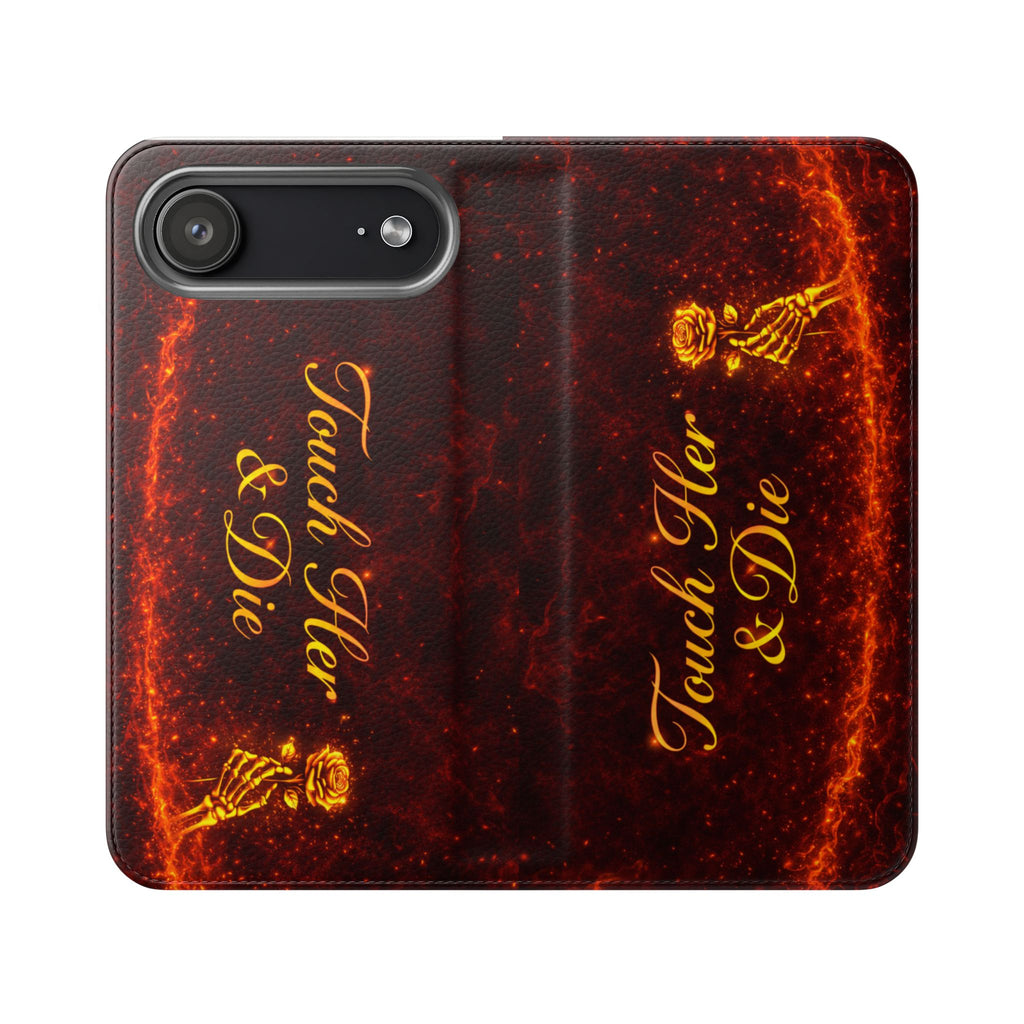 Touch Her & Die Wallet Phone Case